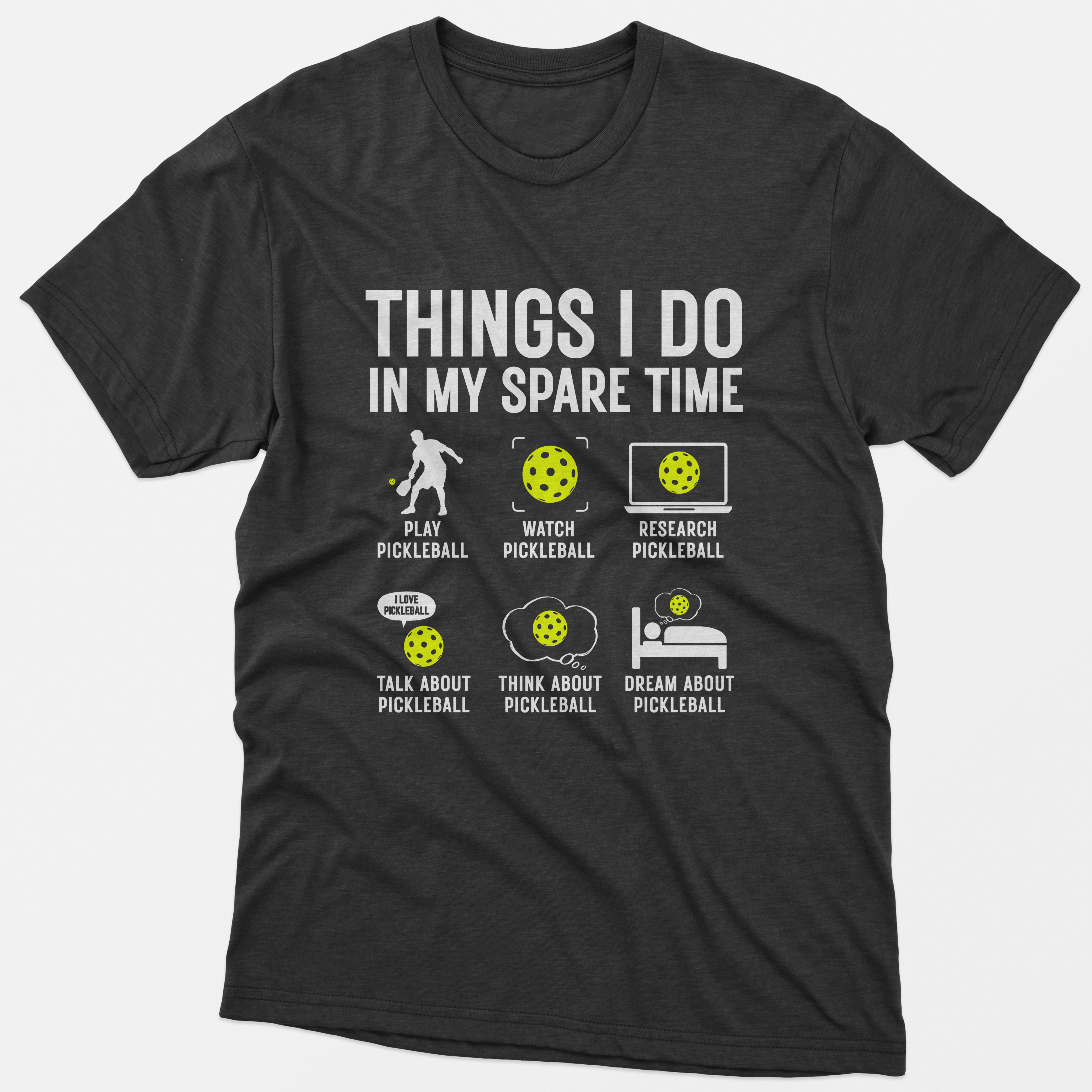 Things I Do In My Spare Time Pickleball T-Shirt