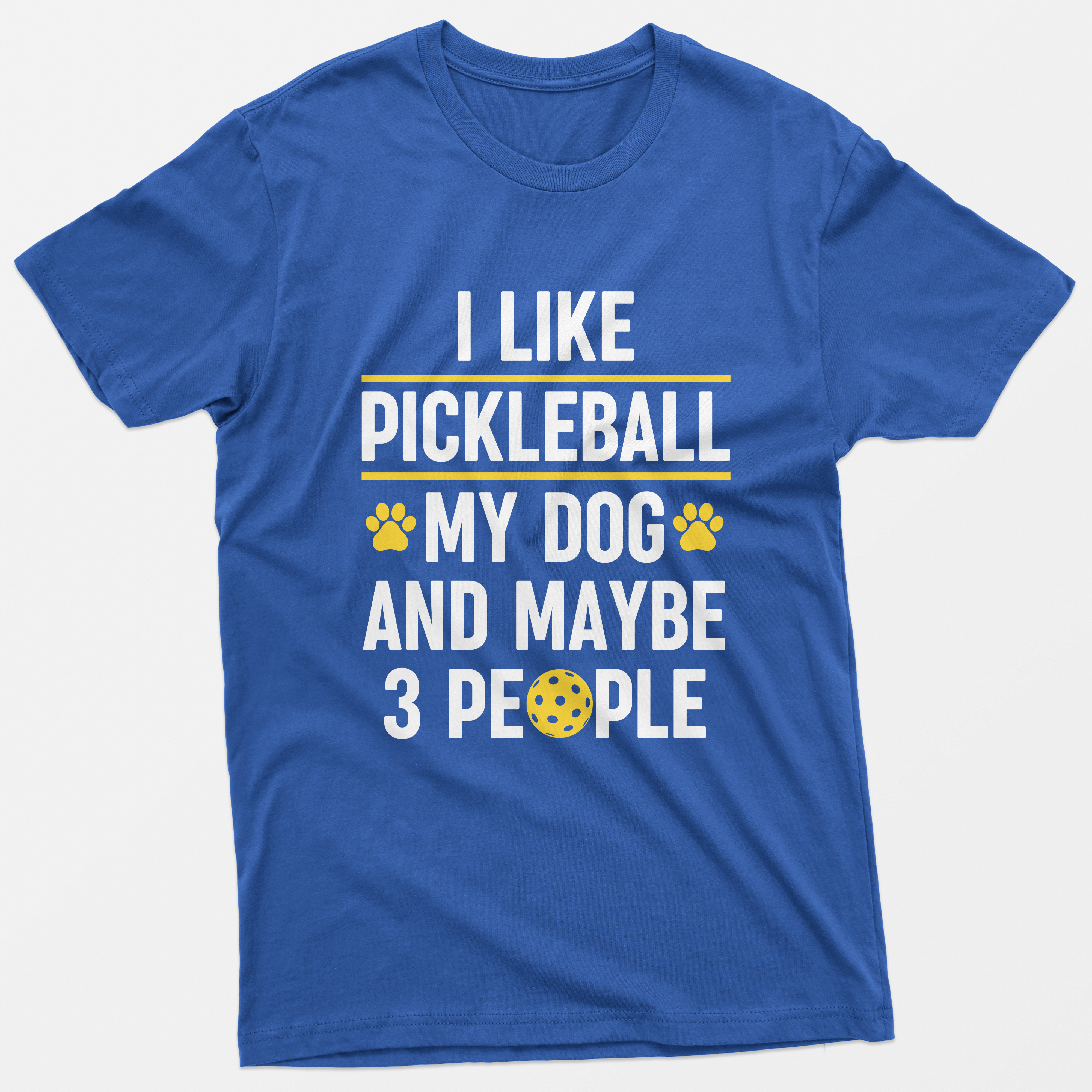 I Like Pickleball My Dog and Maybe 3 People T-Shirt