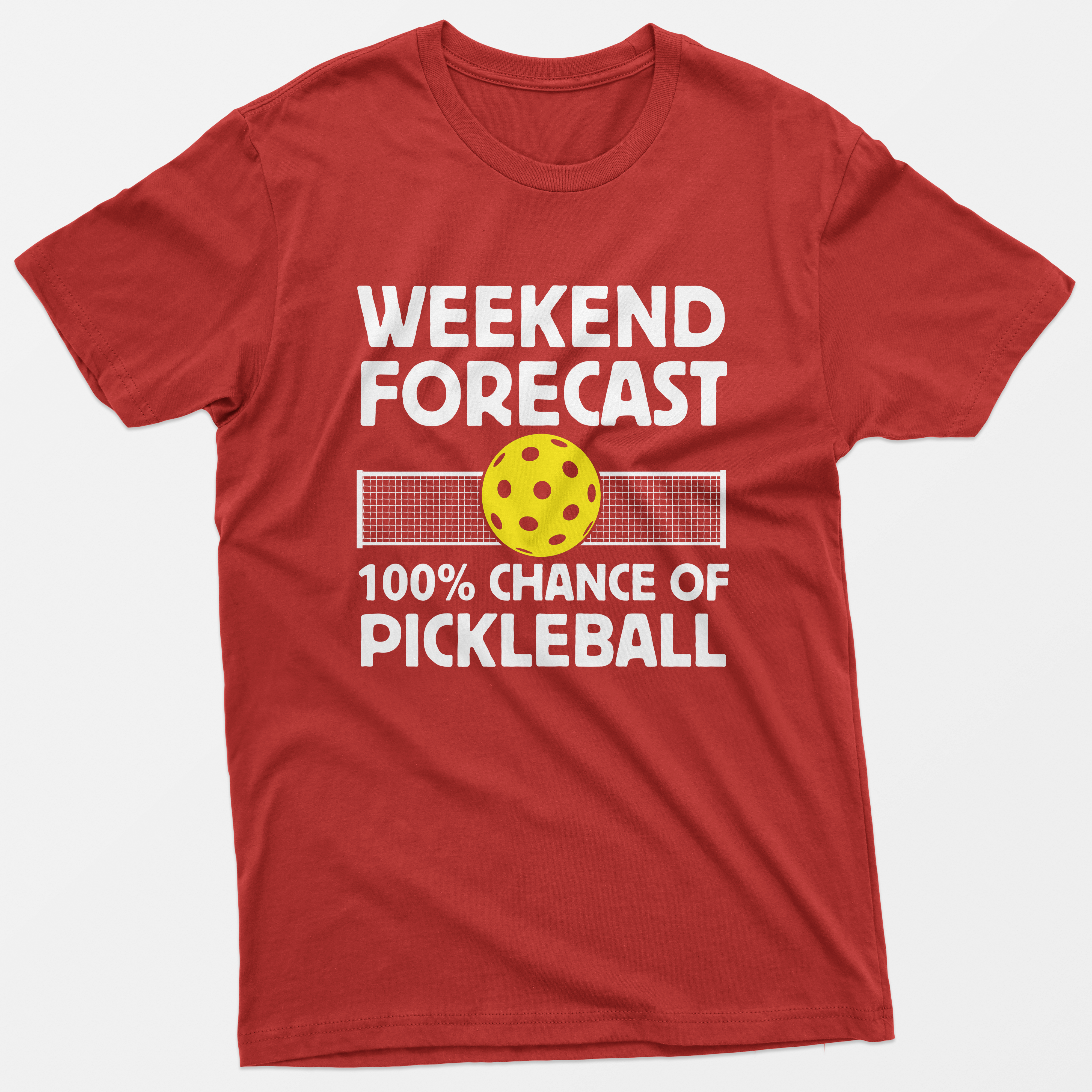 Weekend Forecast 100% Chance Of Pickleball T-Shirt