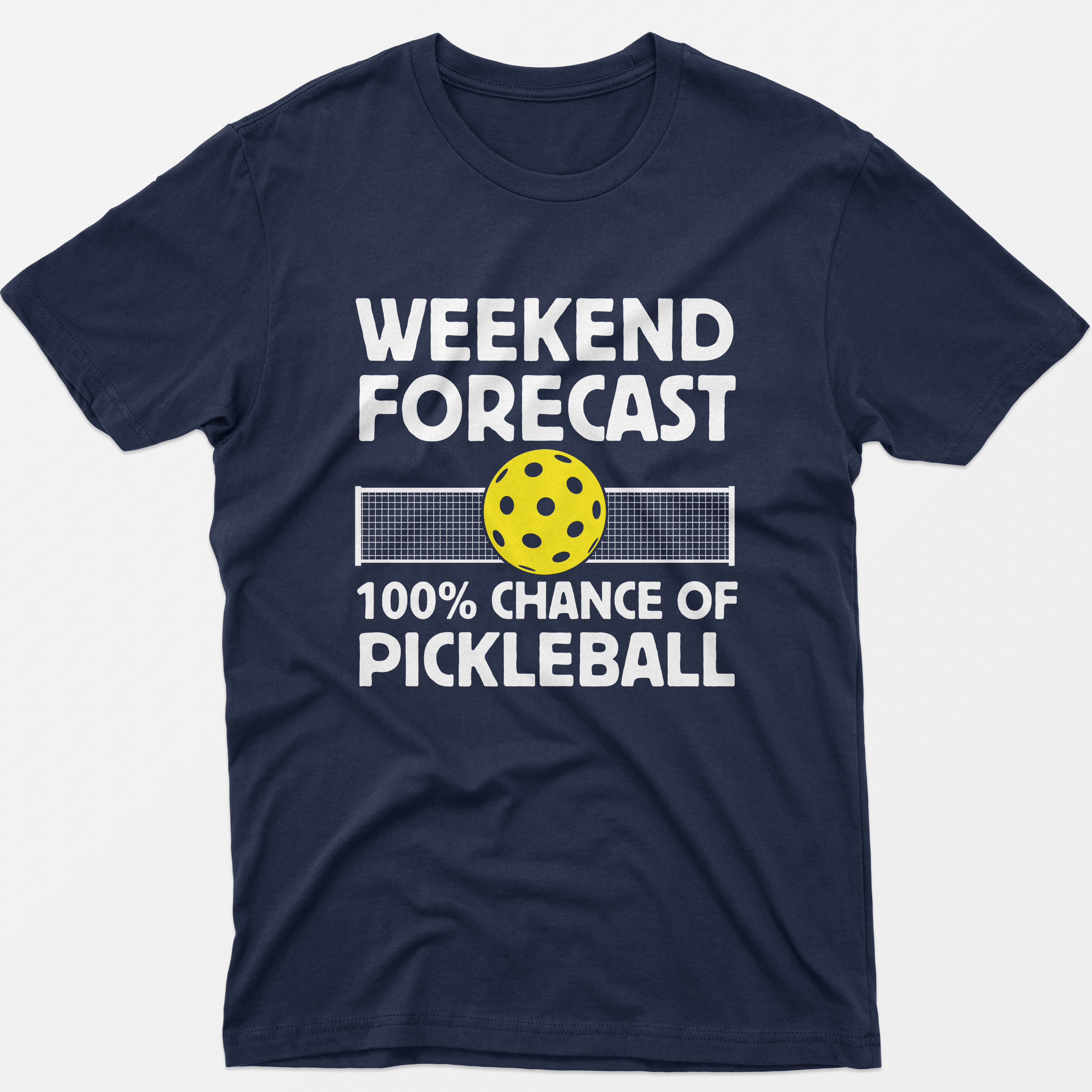 Weekend Forecast 100% Chance Of Pickleball T-Shirt