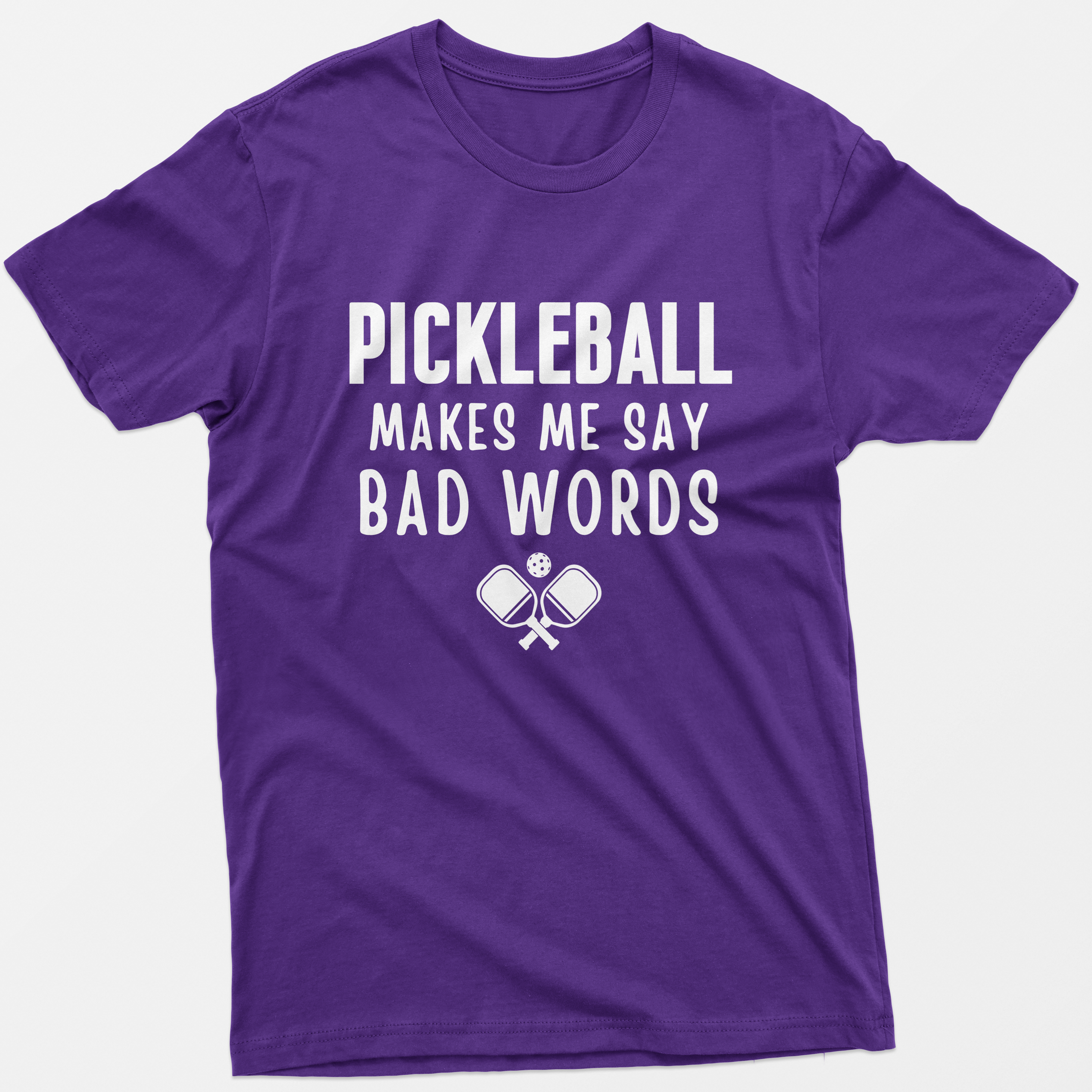 Pickleball Makes Me Say Bad Words T-Shirt