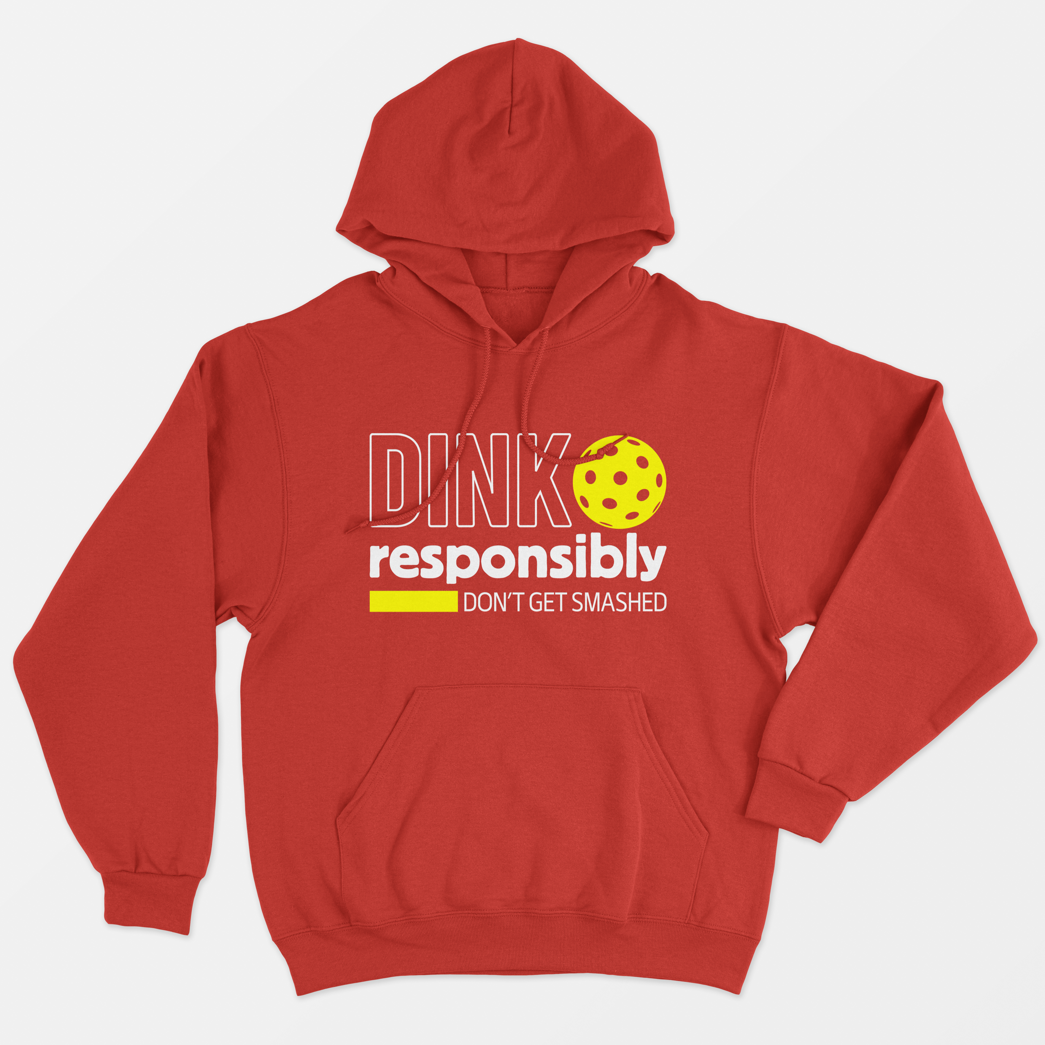 Dink Responsibly Don't Get Smashed Unisex Hoodie