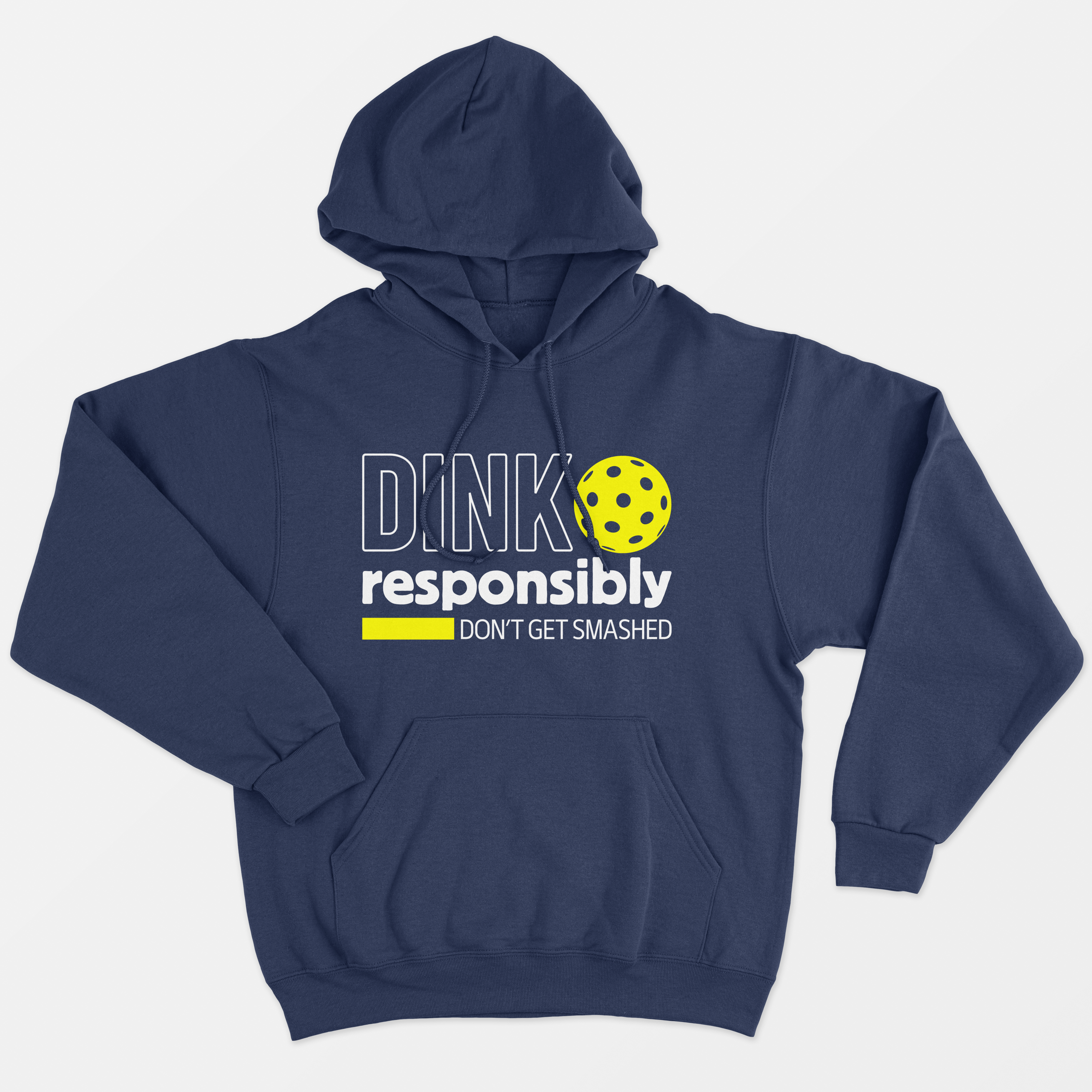 Dink Responsibly Don't Get Smashed Unisex Hoodie