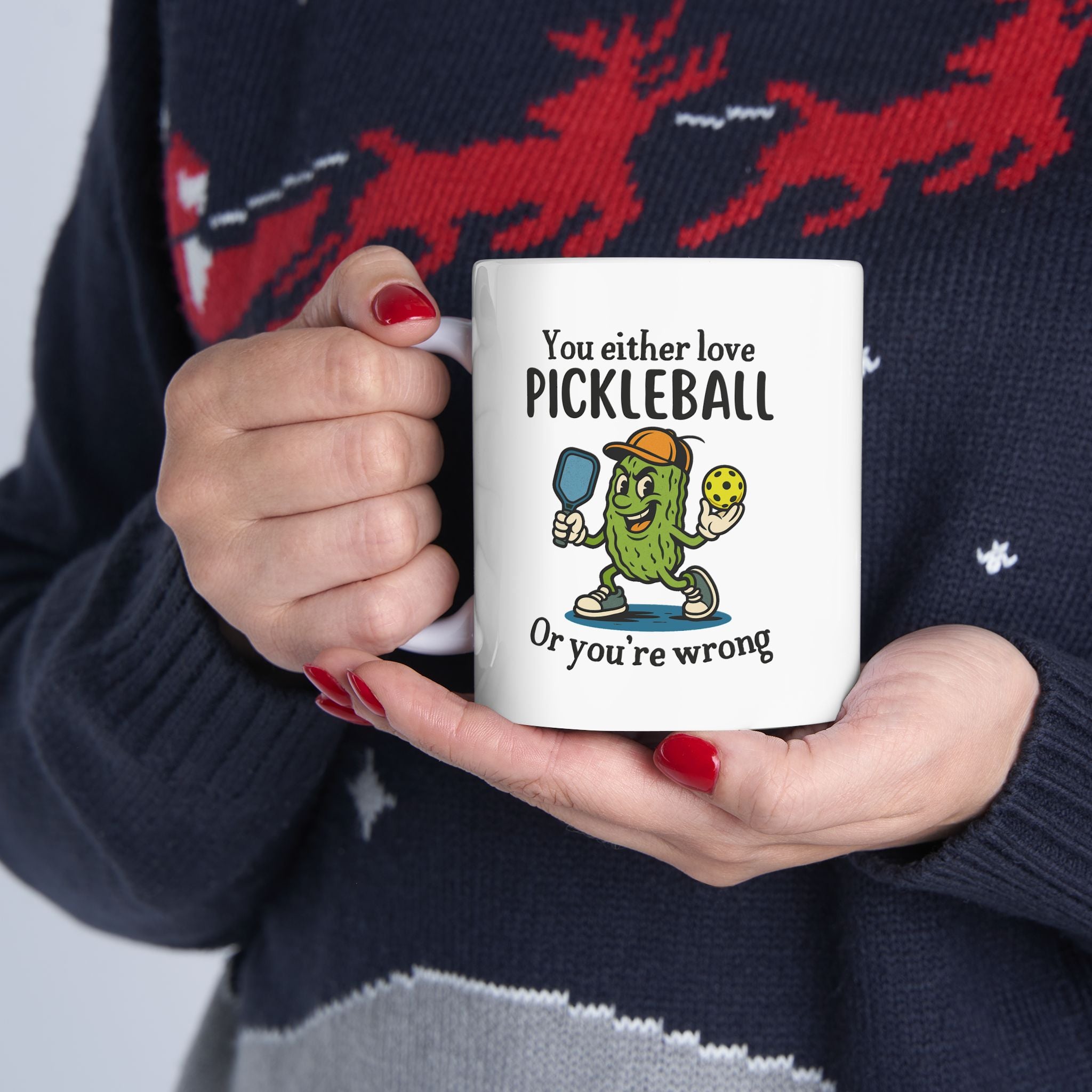 Love Pickleball Or You're Wrong - Mug
