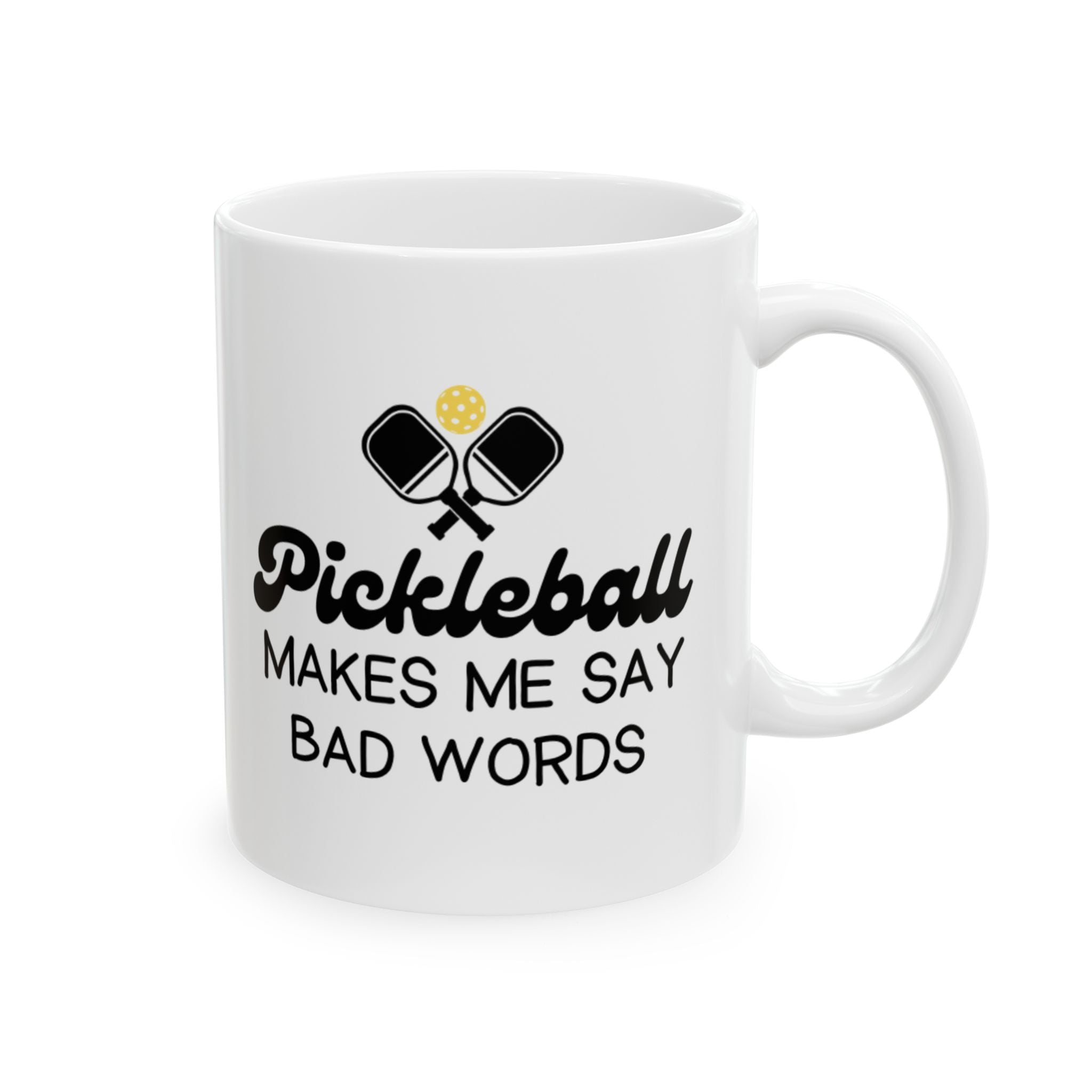Pickleball Makes Me Say Bad Words - Mug