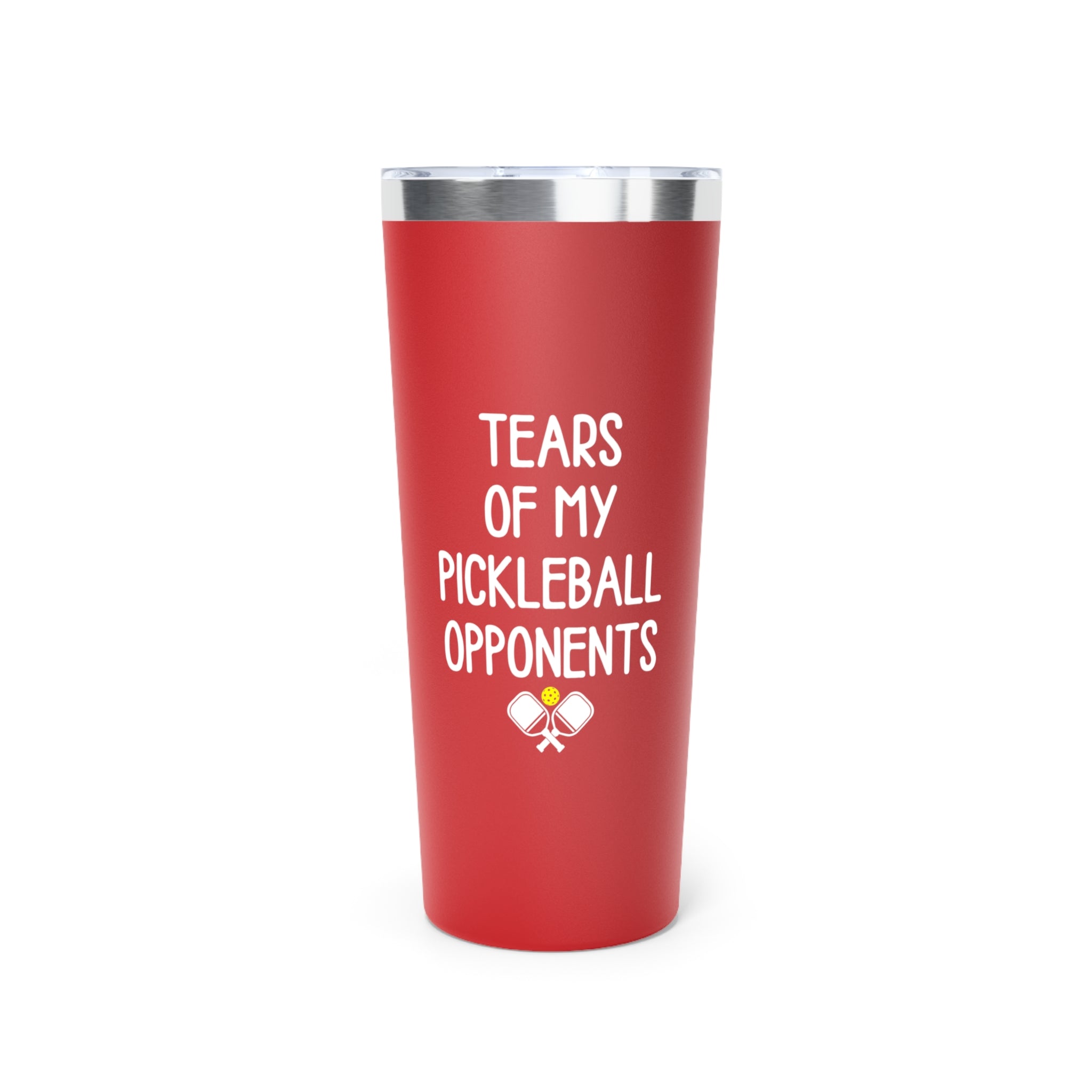 Tears Of My Pickleball Opponents Tumbler - 22oz