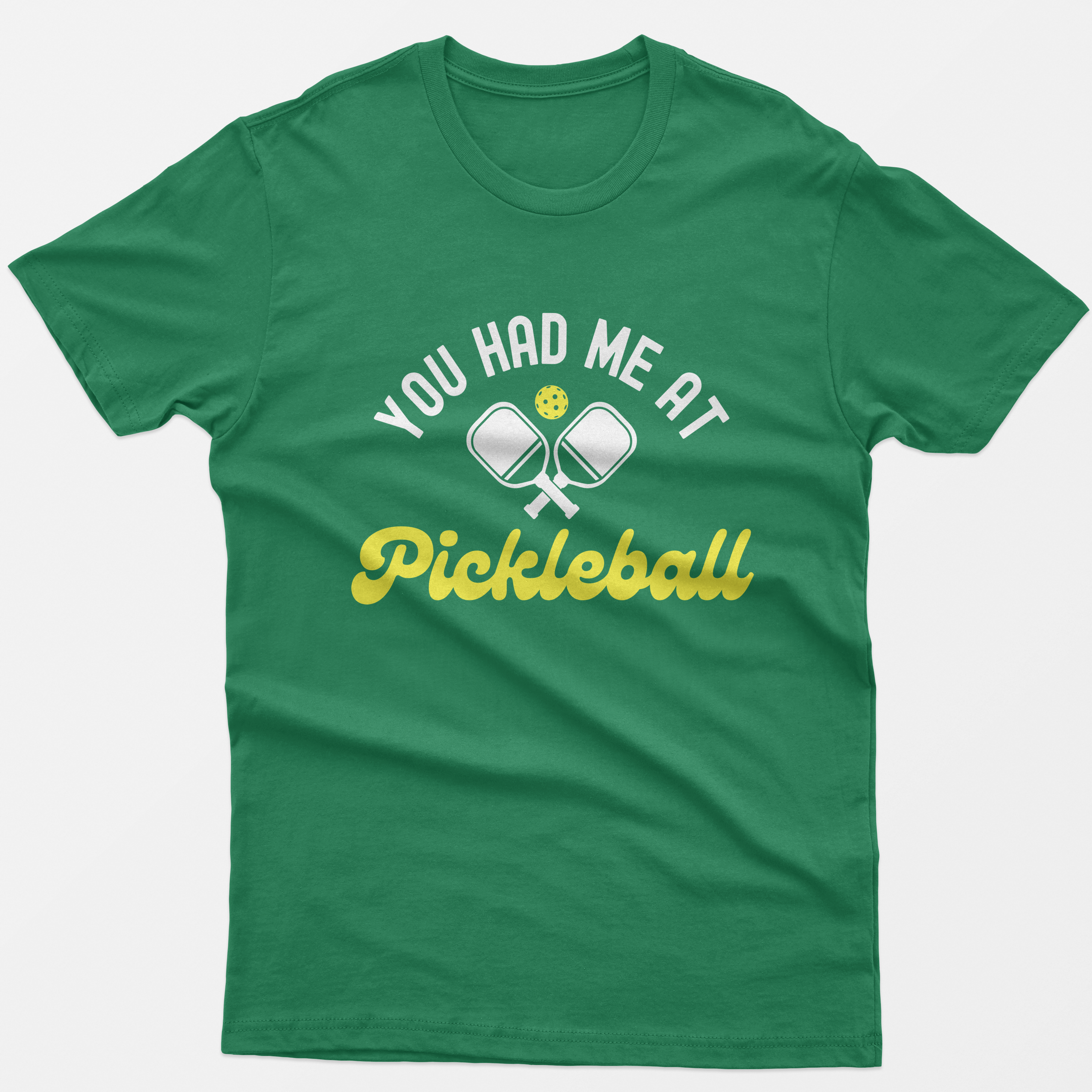 You Had Me At Pickleball T-Shirt