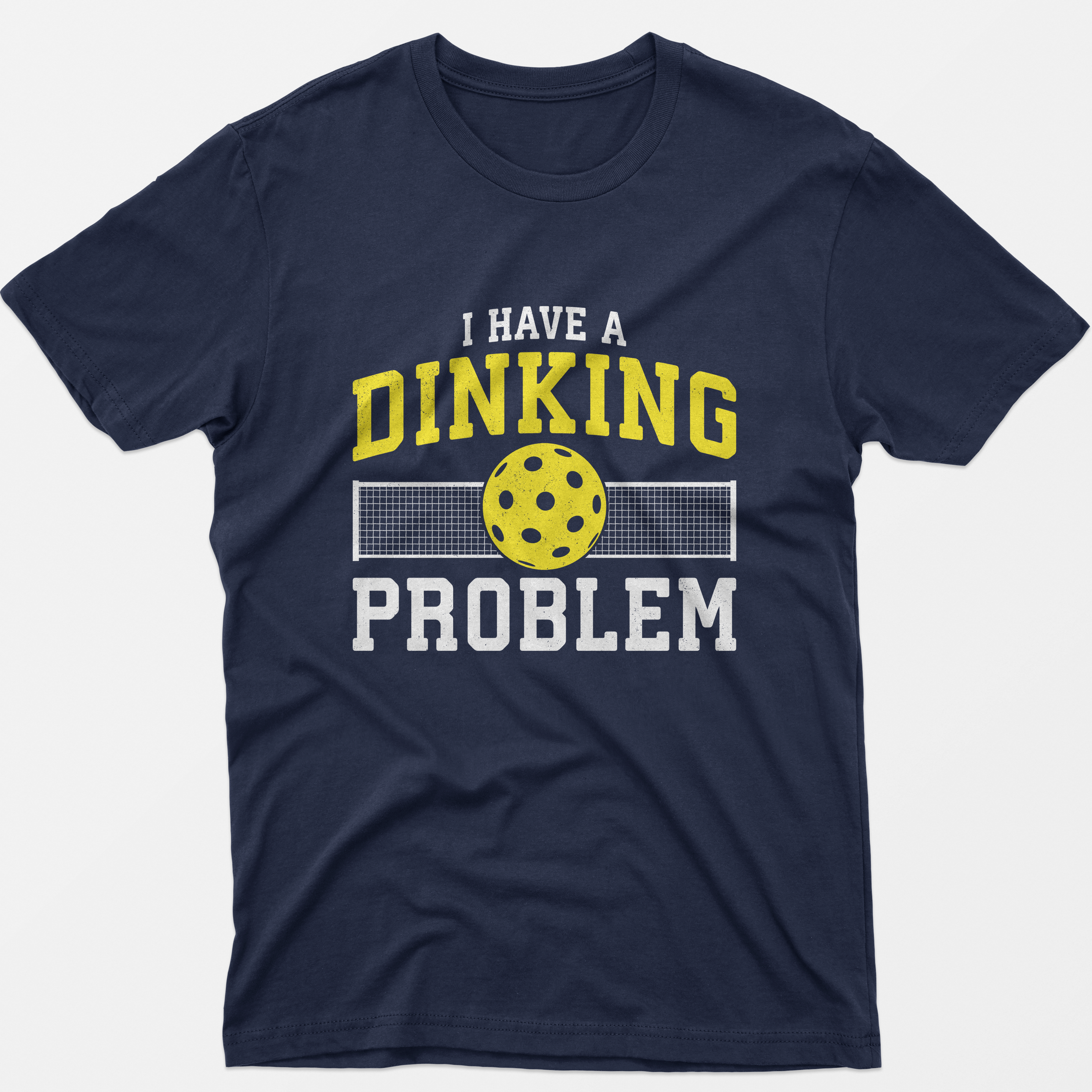 I Have a Dinking Problem T-Shirt