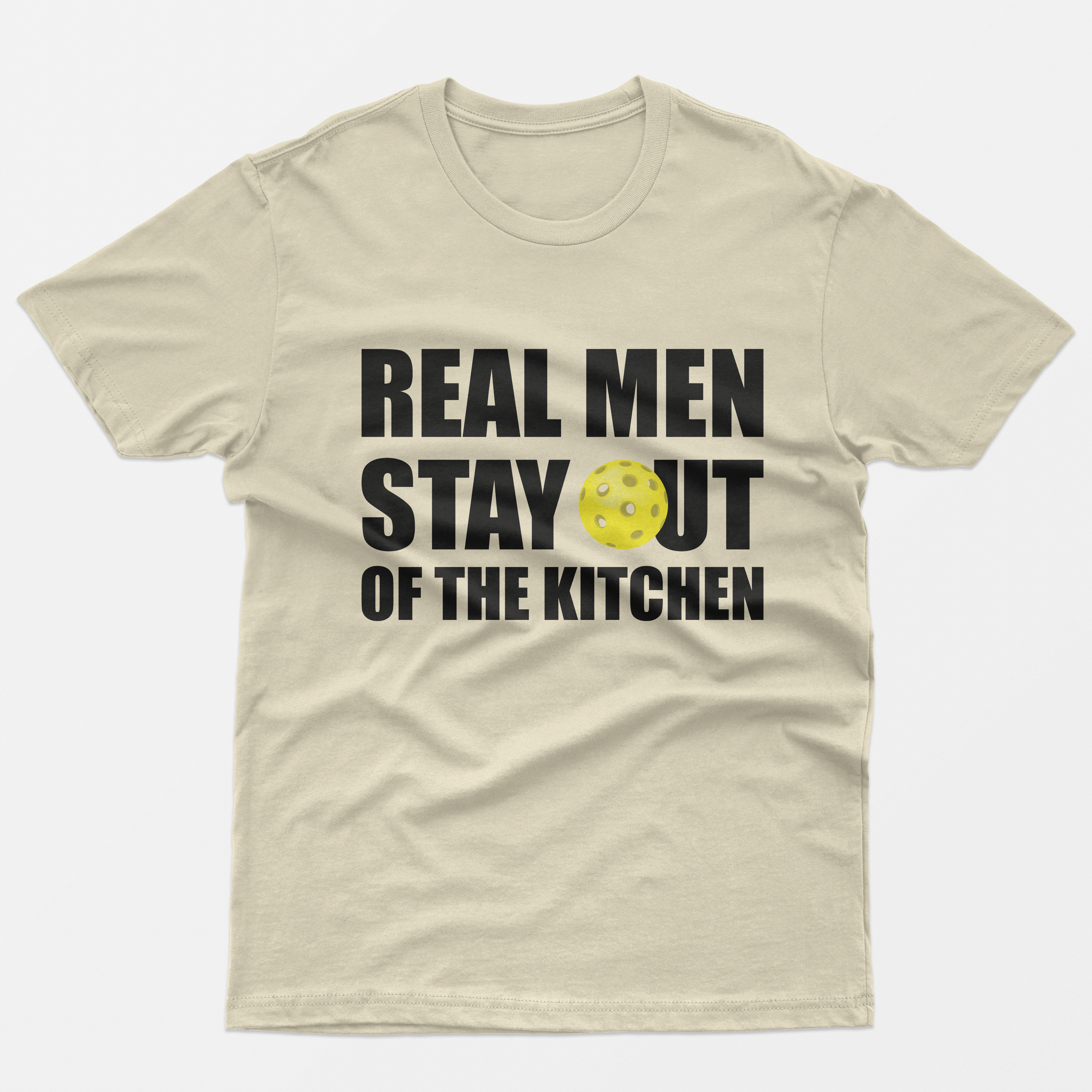 Real Men Stay Out Of The Kitchen T-Shirt