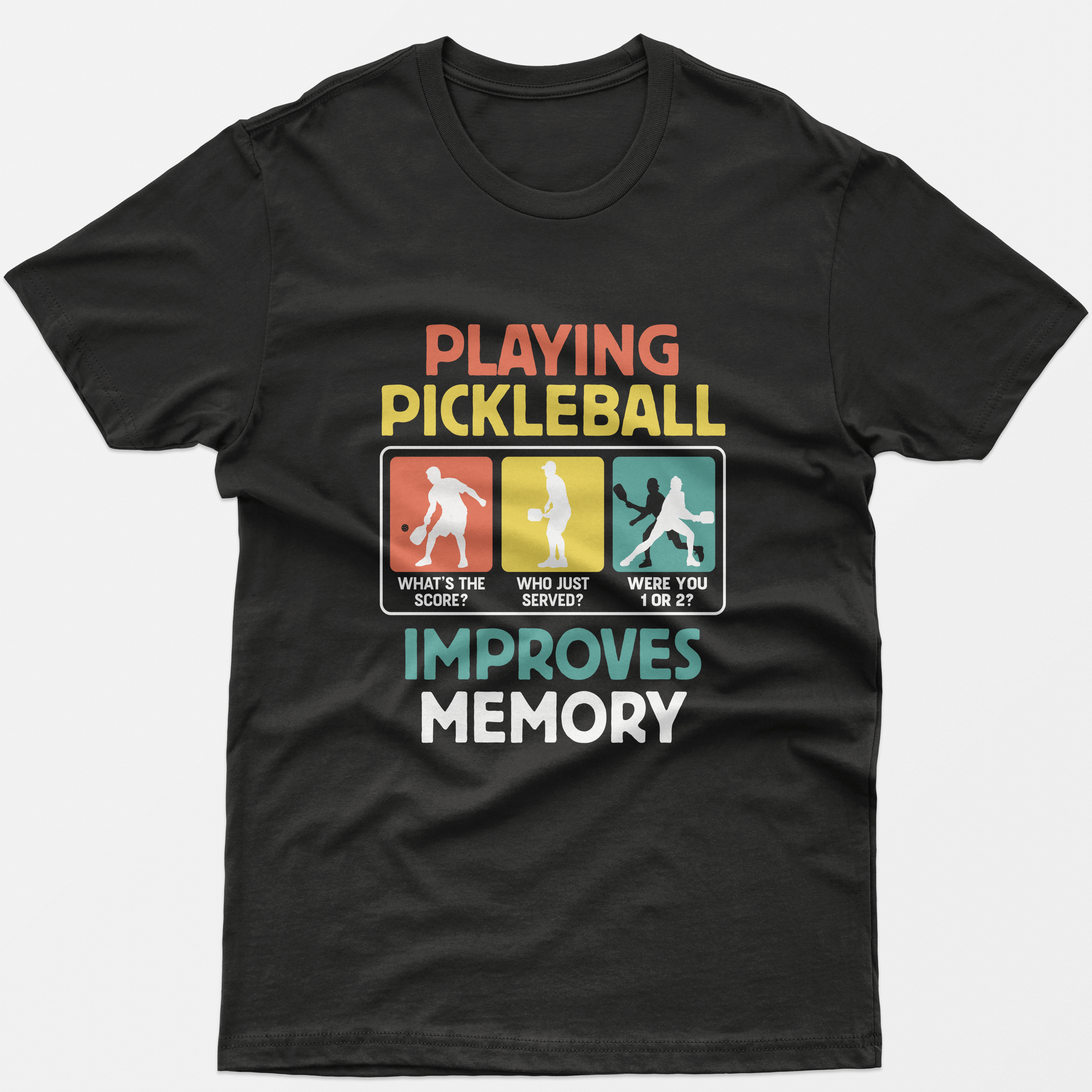 Playing Pickleball Improves Memory T-Shirt