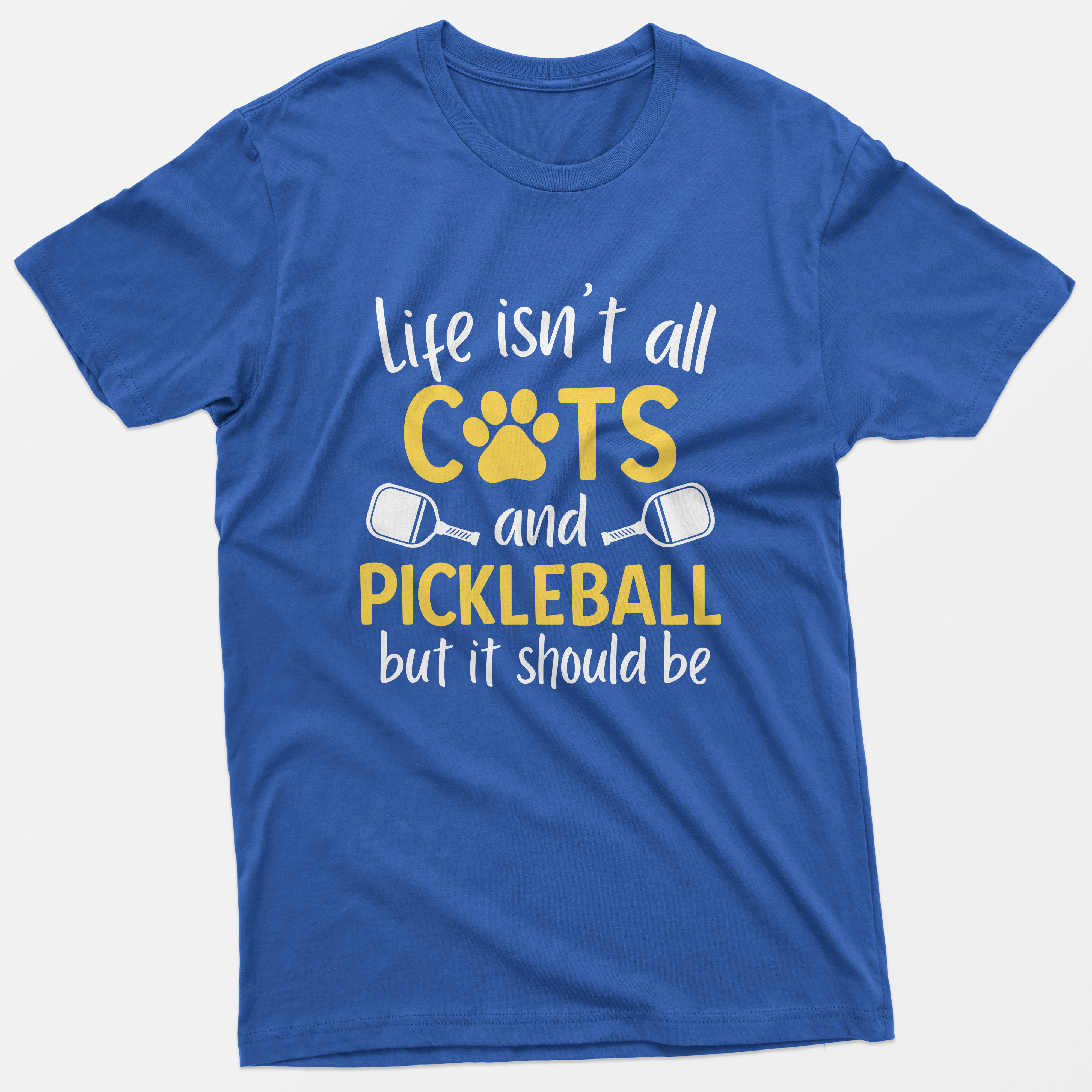 Life Isn't All Cats And Pickleball T-Shirt