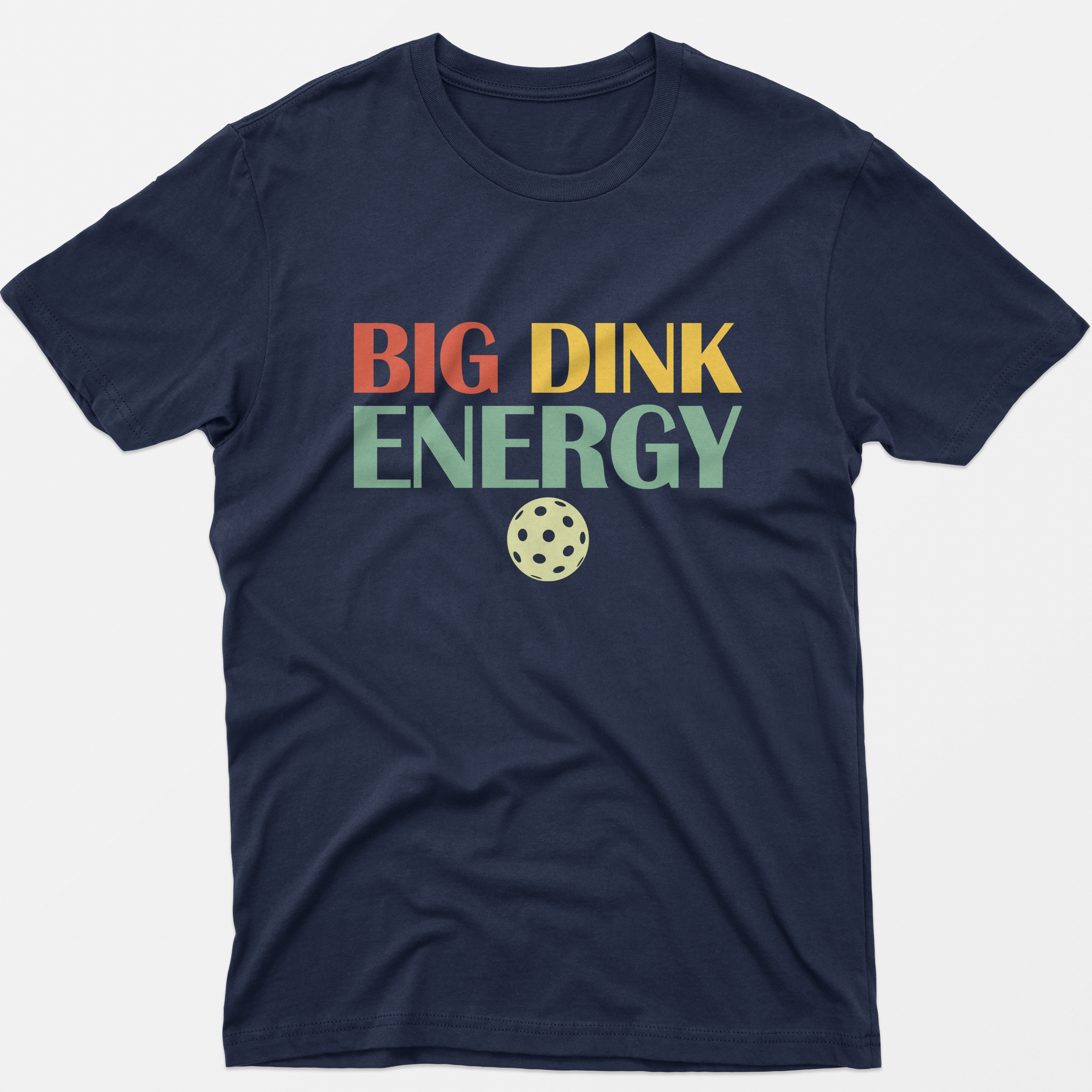 Big Dink Energy T-Shirt