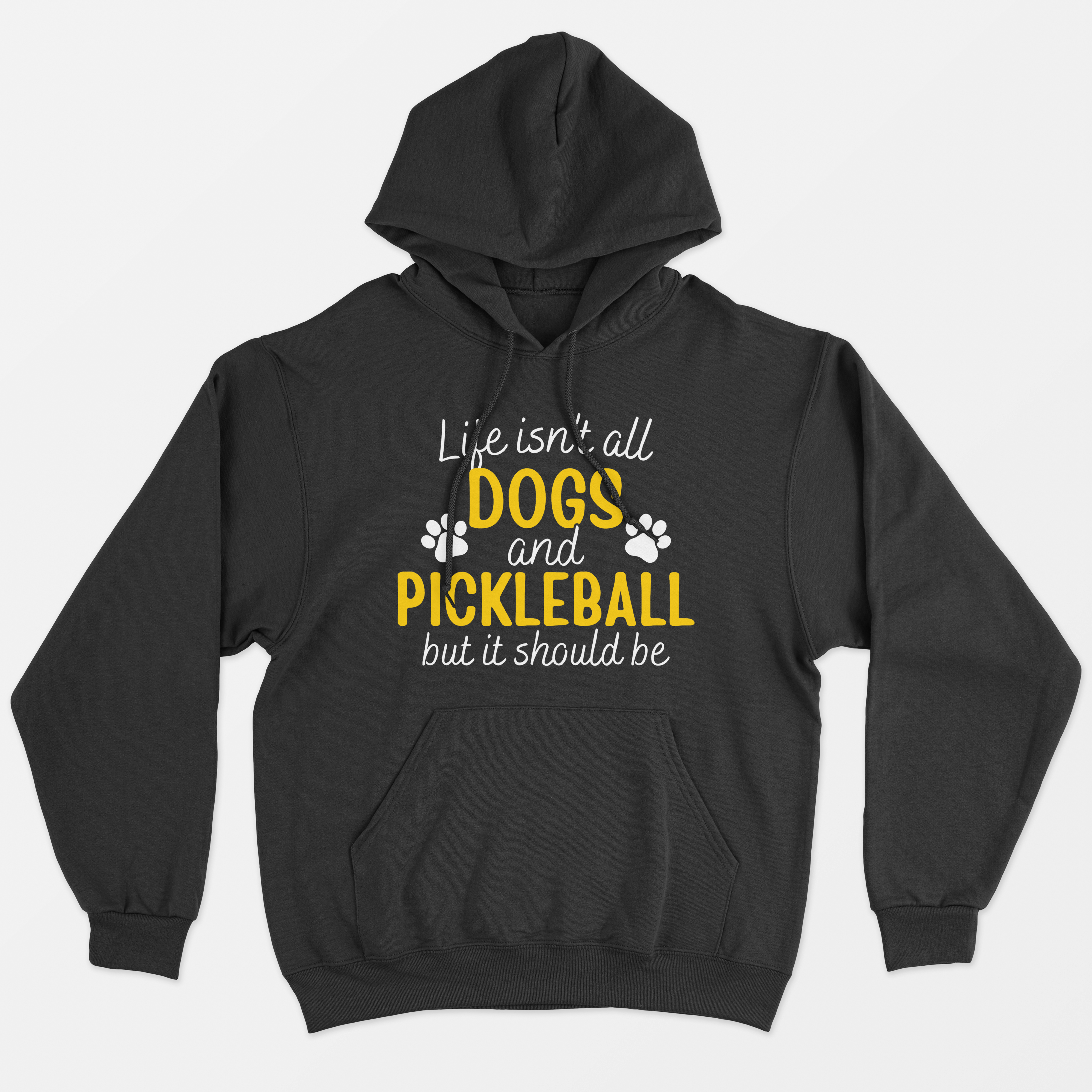 Life Isn't All Dogs And Pickleball Hoodie