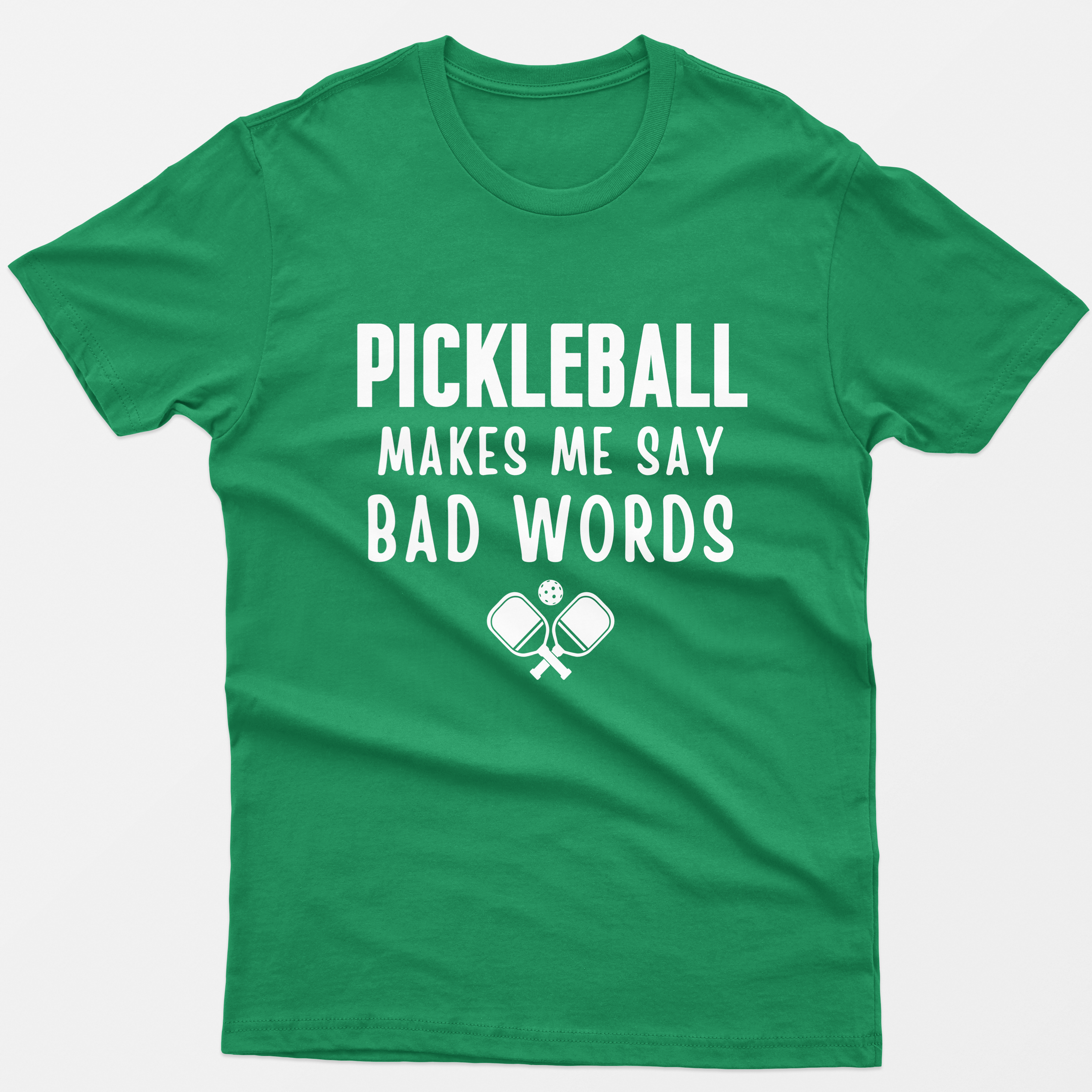 Pickleball Makes Me Say Bad Words T-Shirt