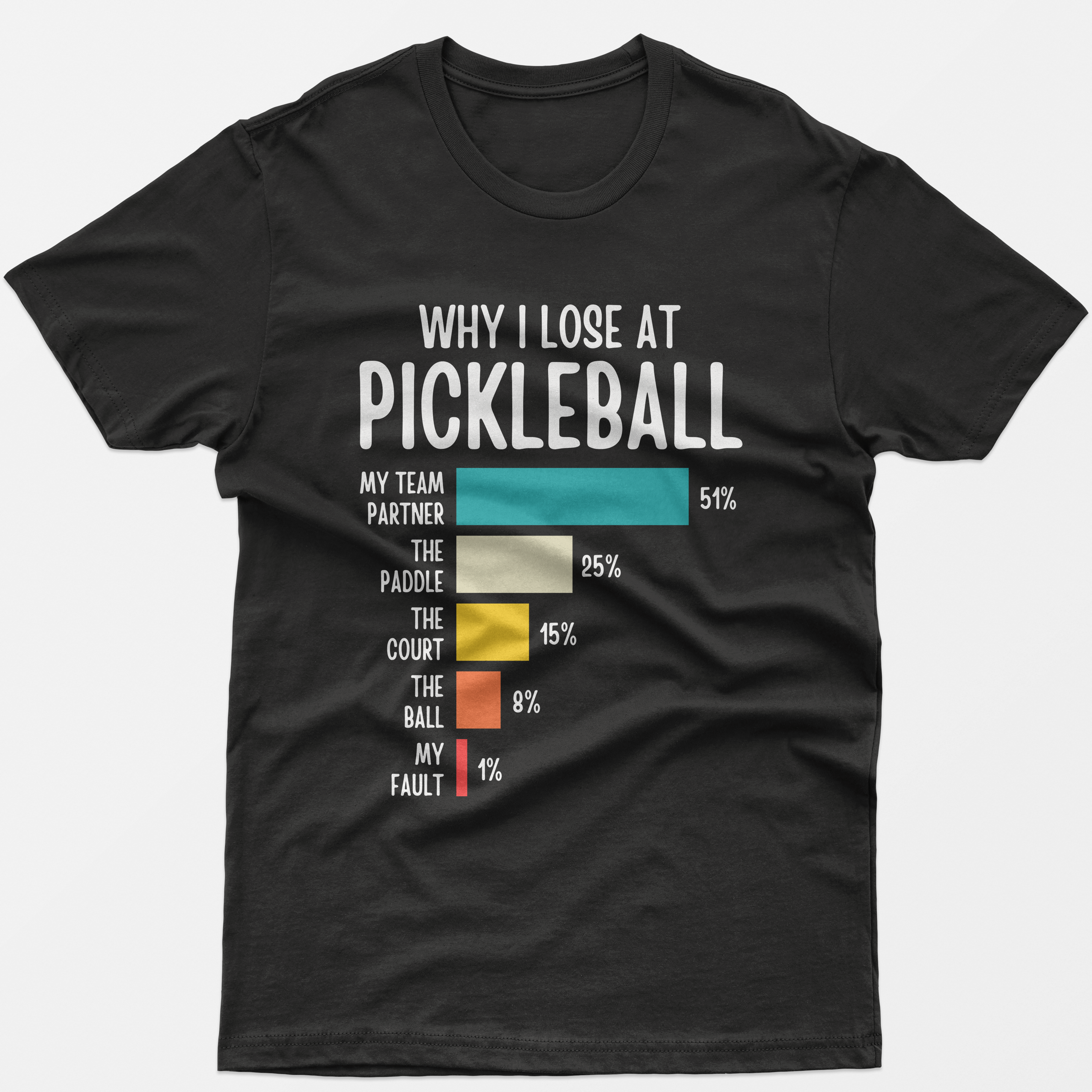 Why I Lose At Pickleball T-Shirt