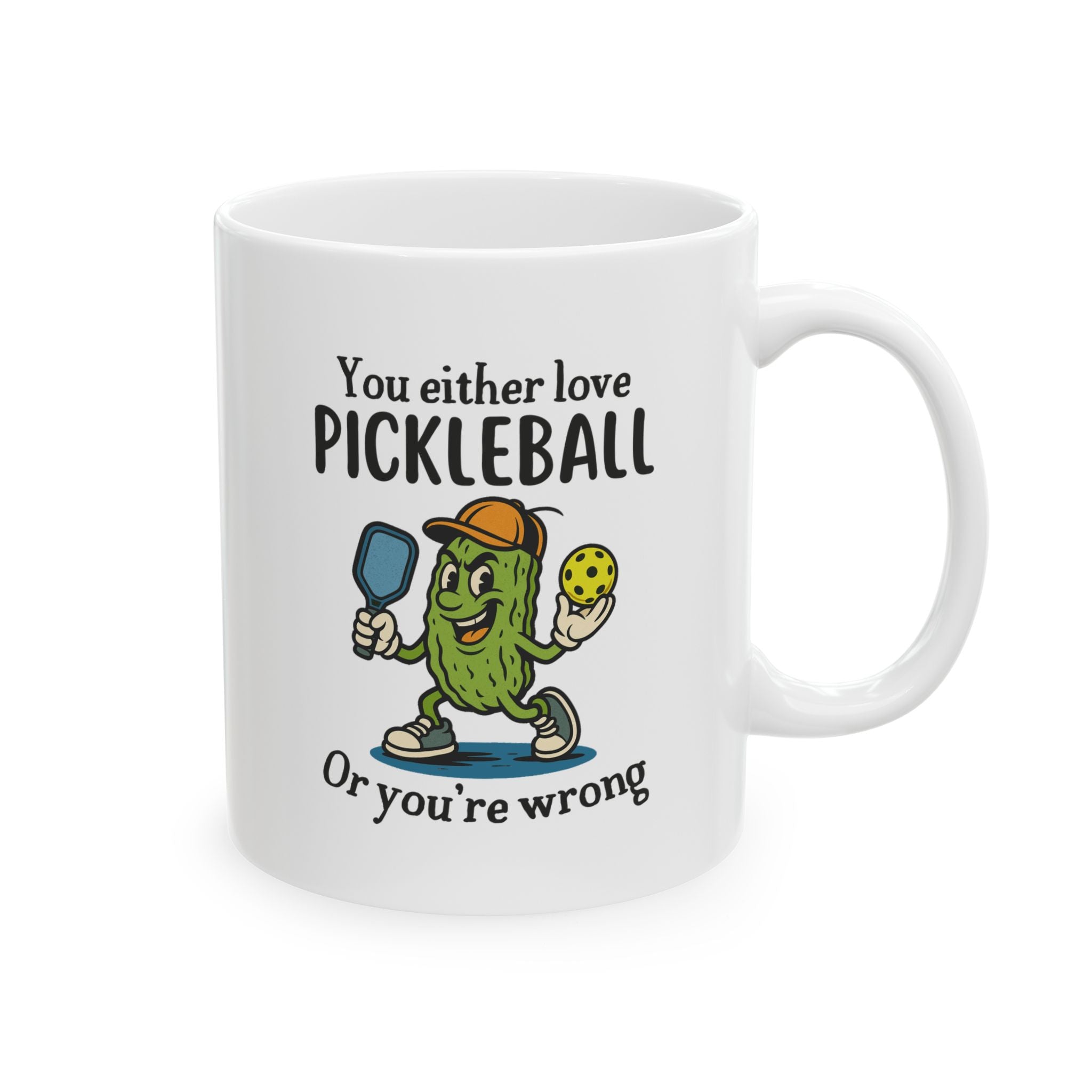 Love Pickleball Or You're Wrong - Mug