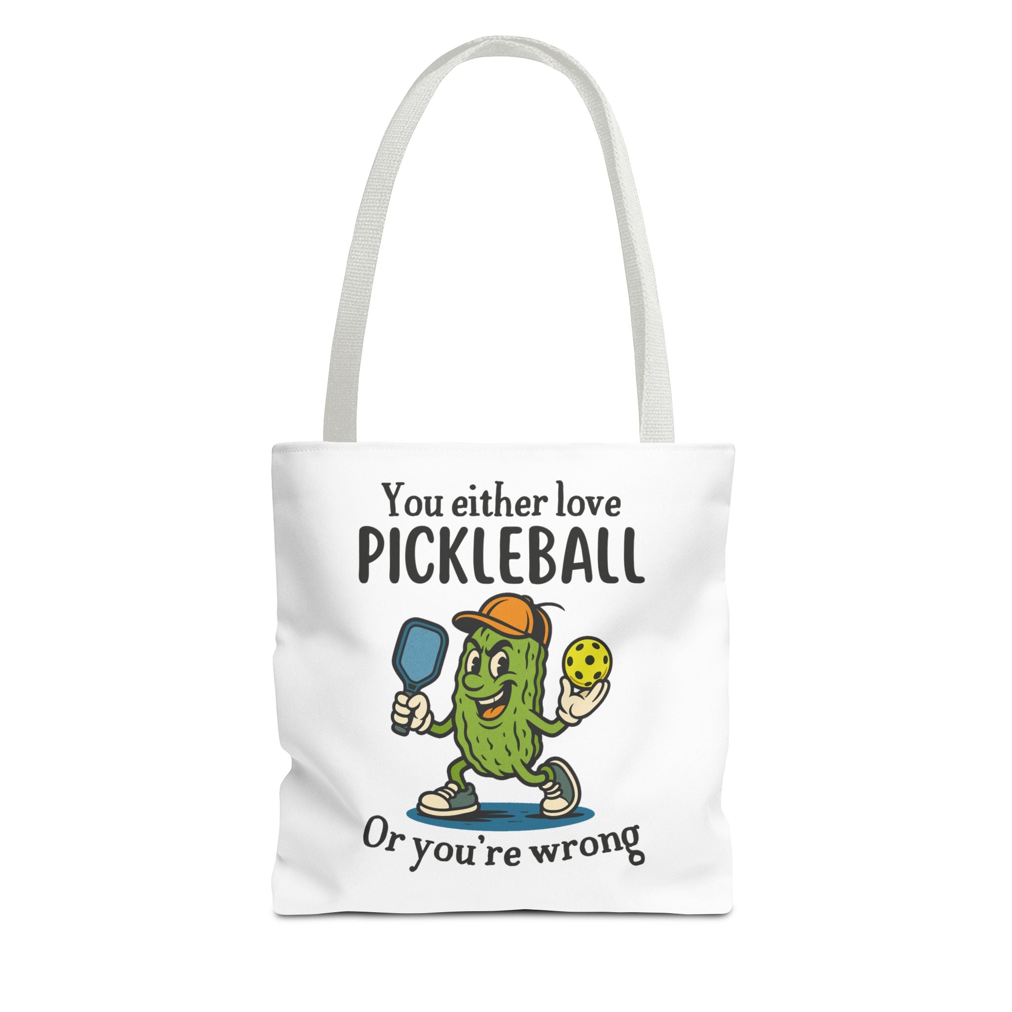 Love Pickleball Or You're Wrong Tote Bag