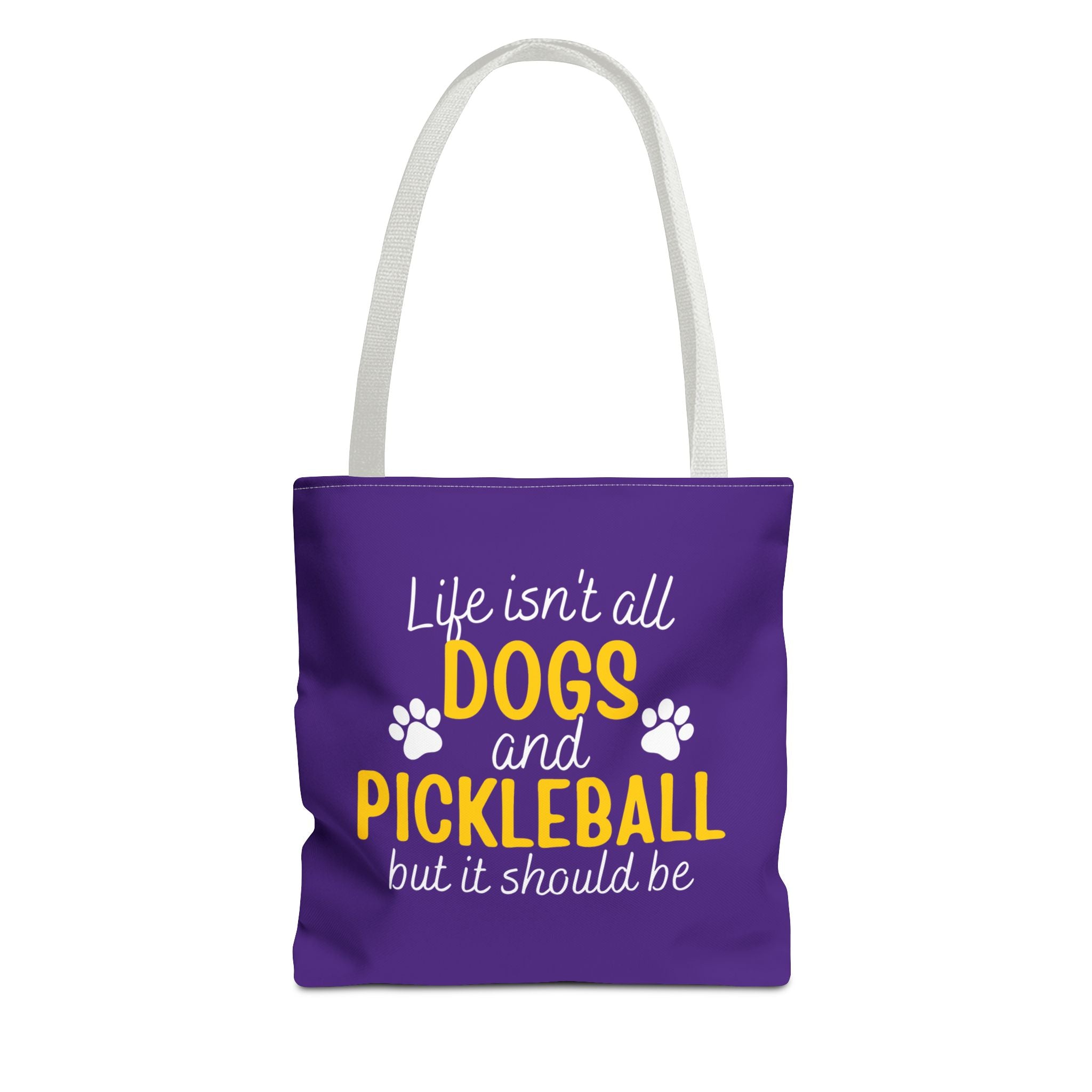 Life Isn't All Dog And Pickleball Tote Bag