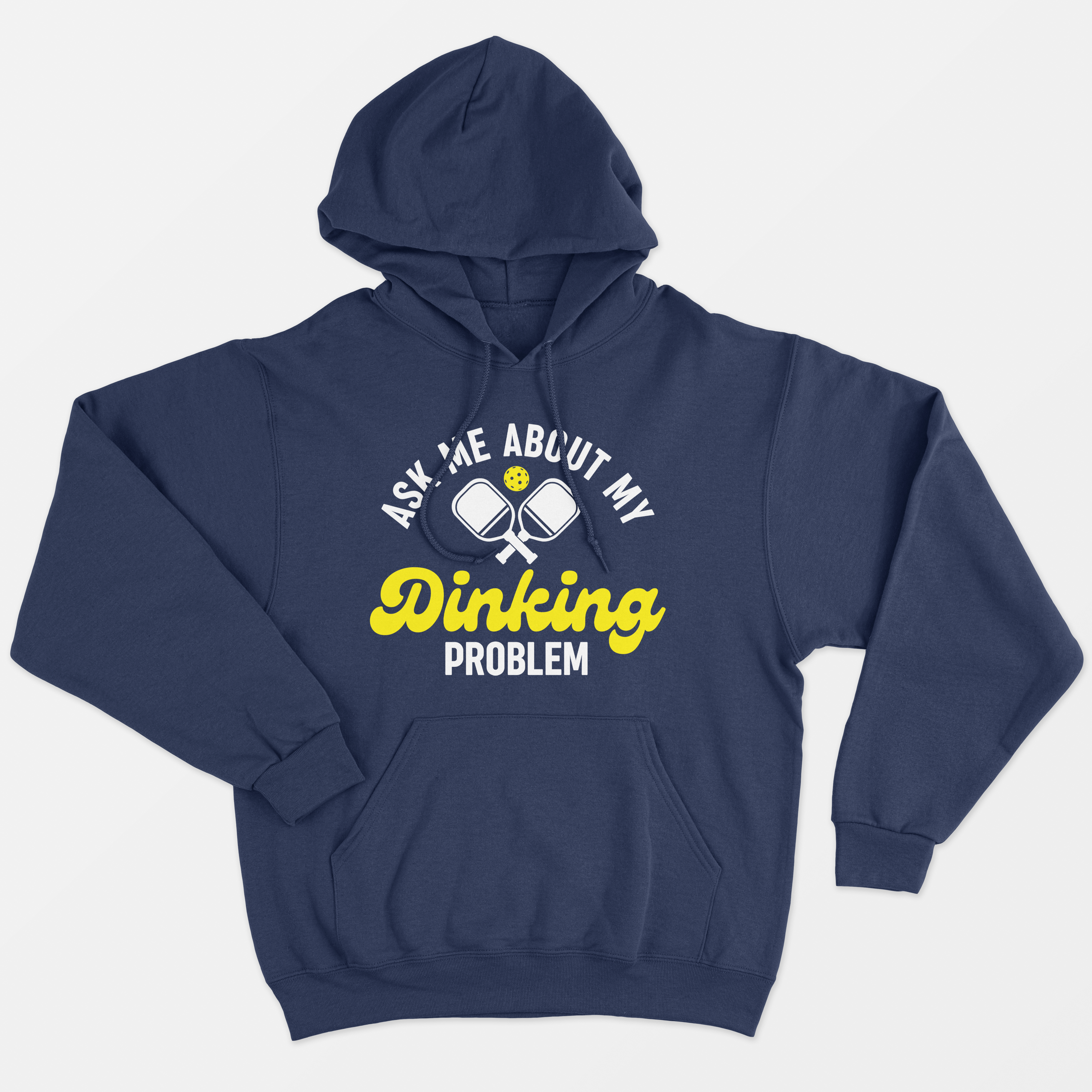 Ask Me About My Dinking Problem Hoodie