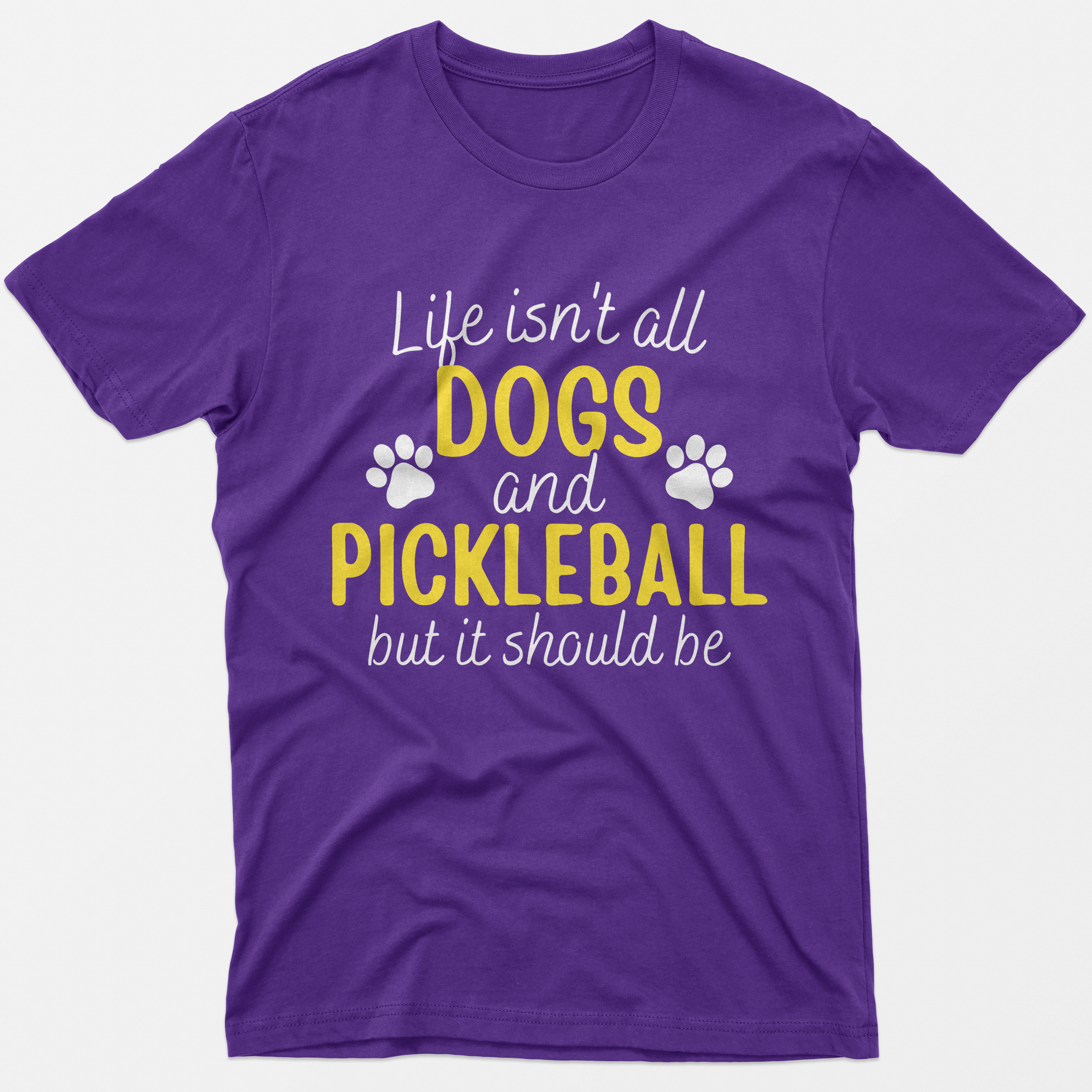 Life Isn't All Dogs And Pickleball T-Shirt