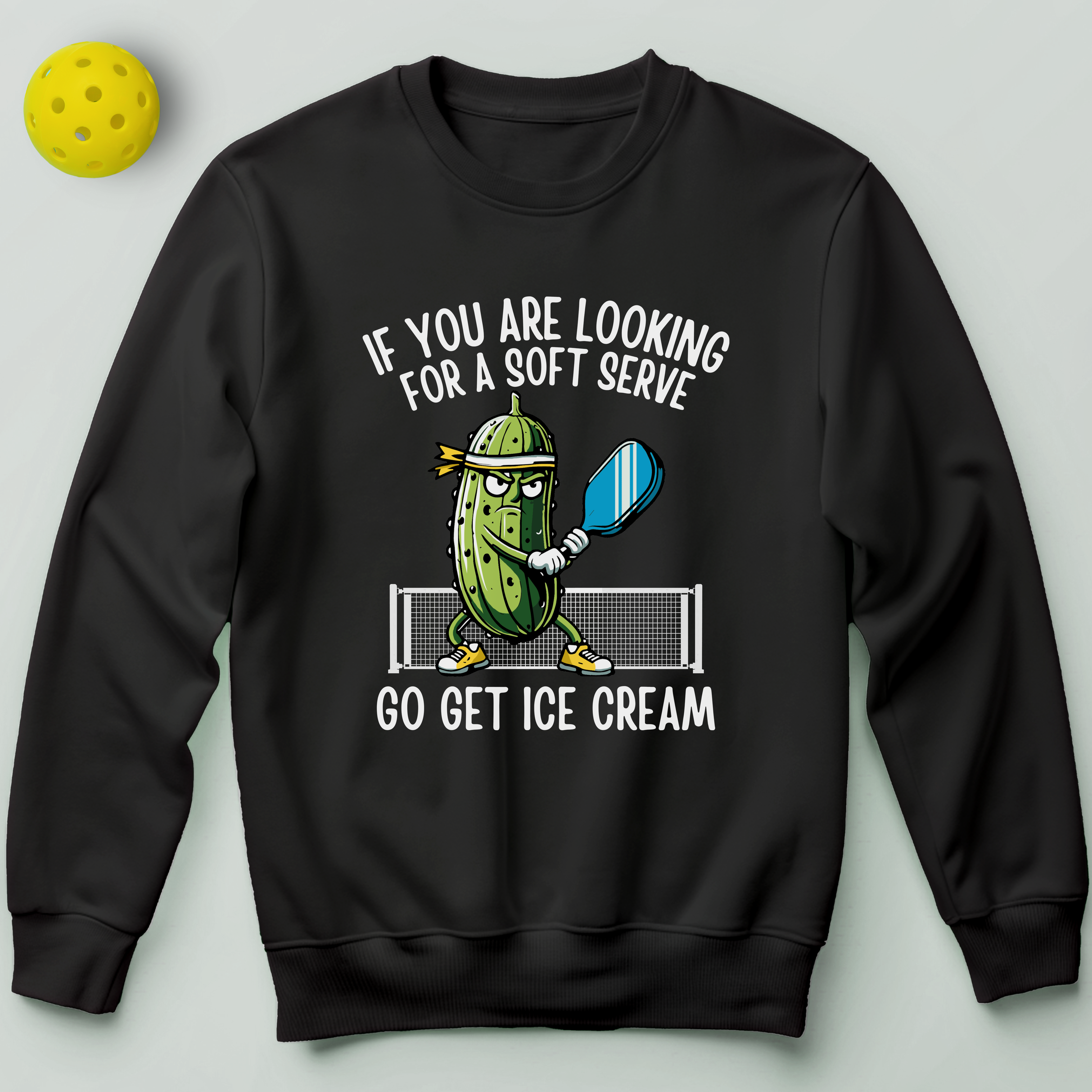 If You're Looking For a Soft Serve Go Get Ice Cream Sweatshirt