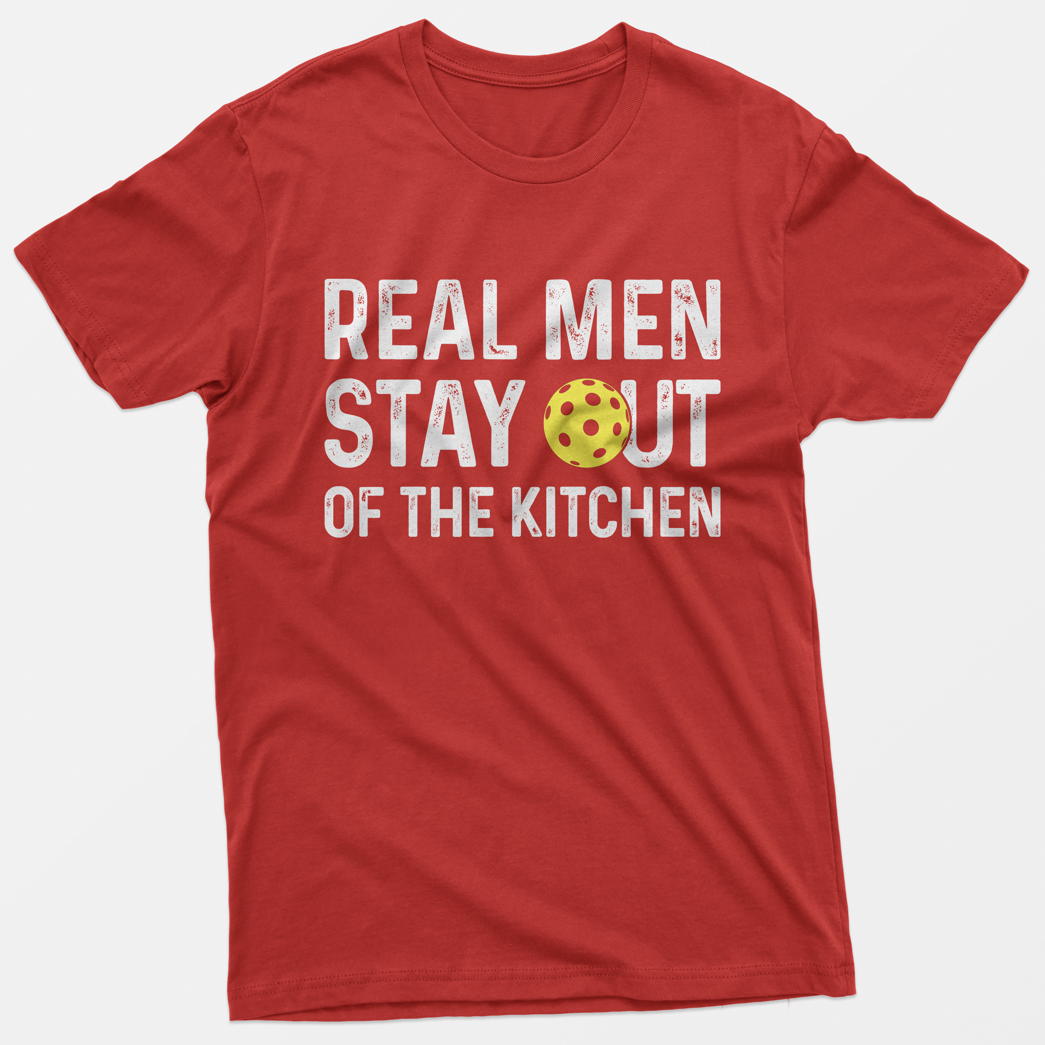 Real Men Stay Out Of The Kitchen T-Shirt