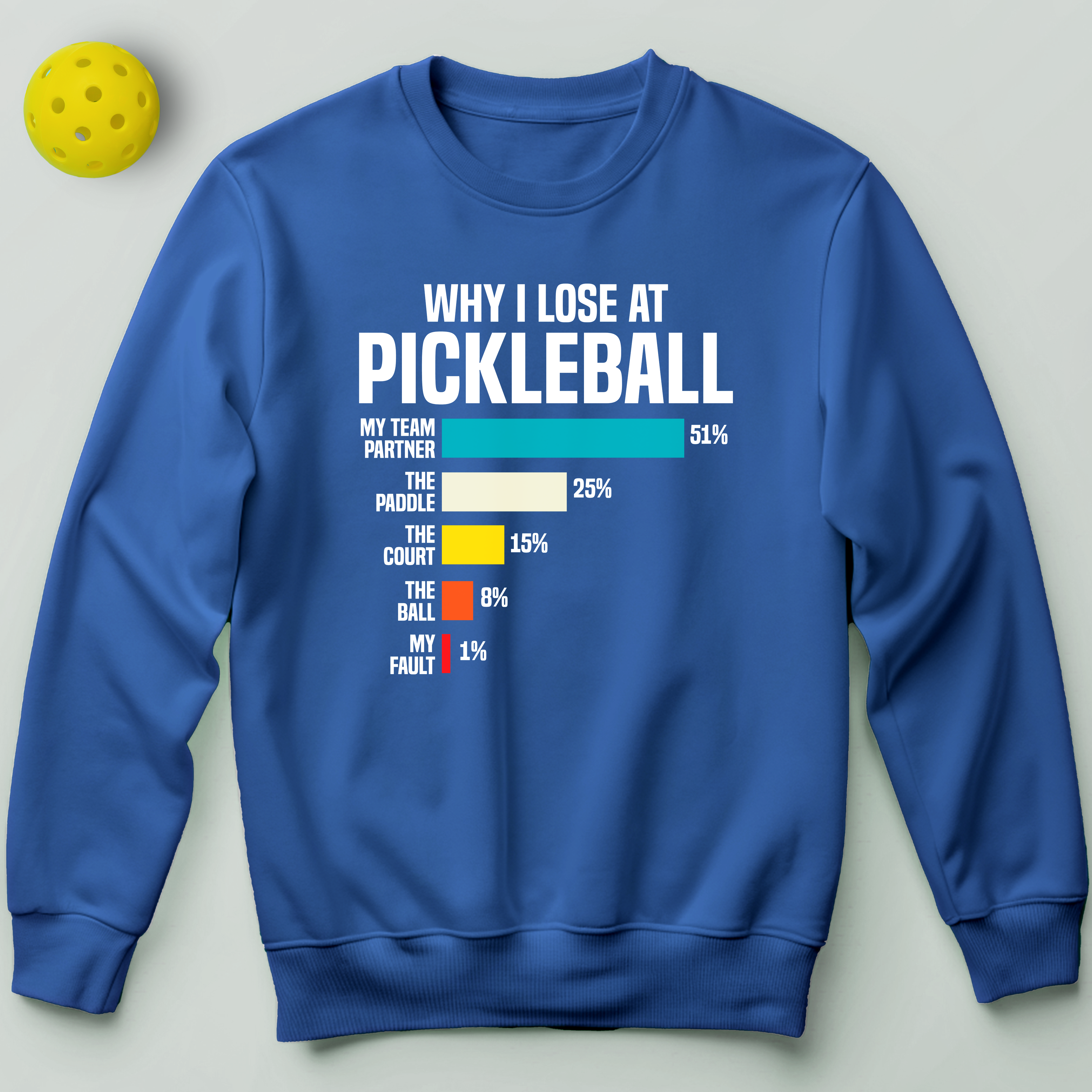 Why I Lose At Pickleball Sweatshirt