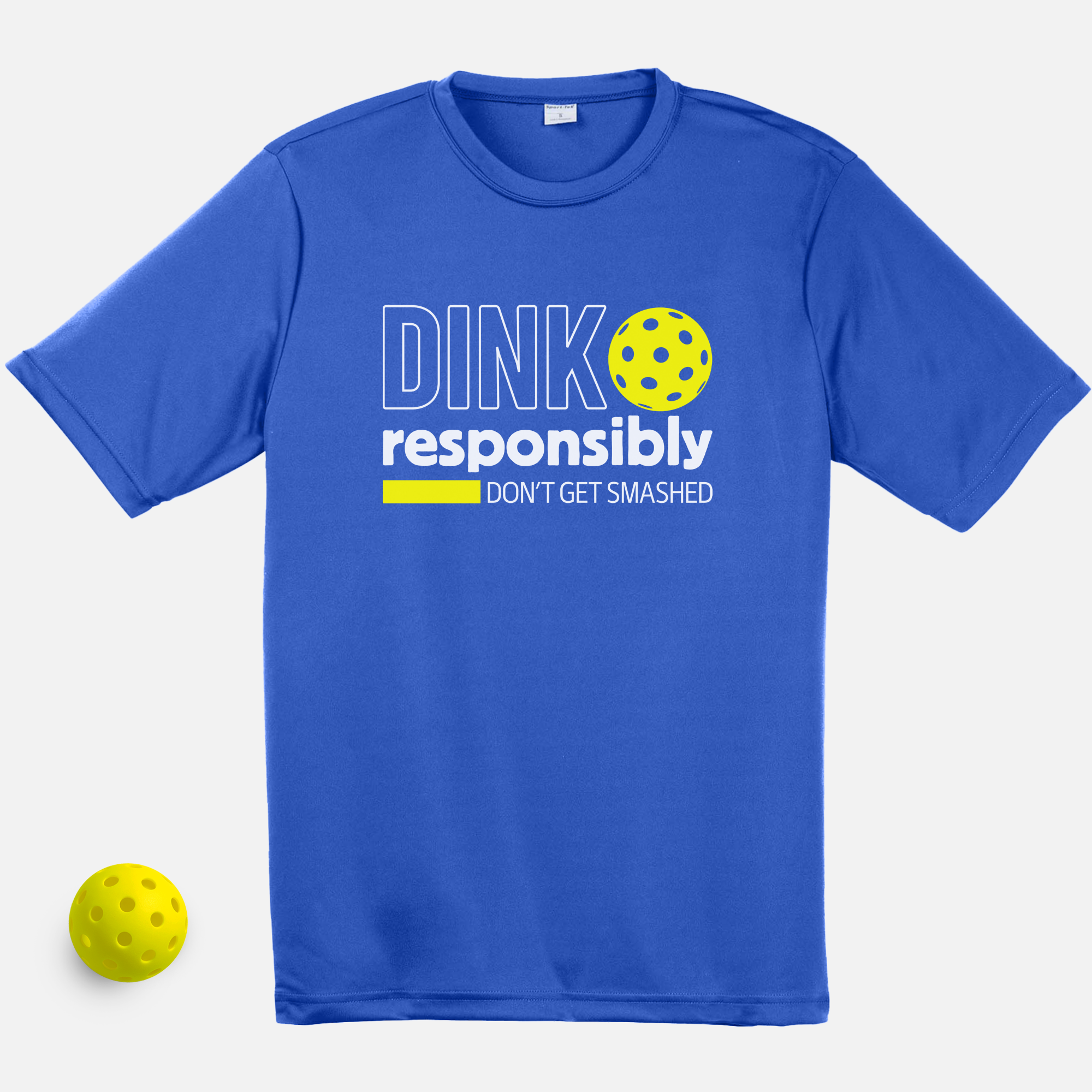 Dink Responsibly Unisex Moisture Wicking Tee