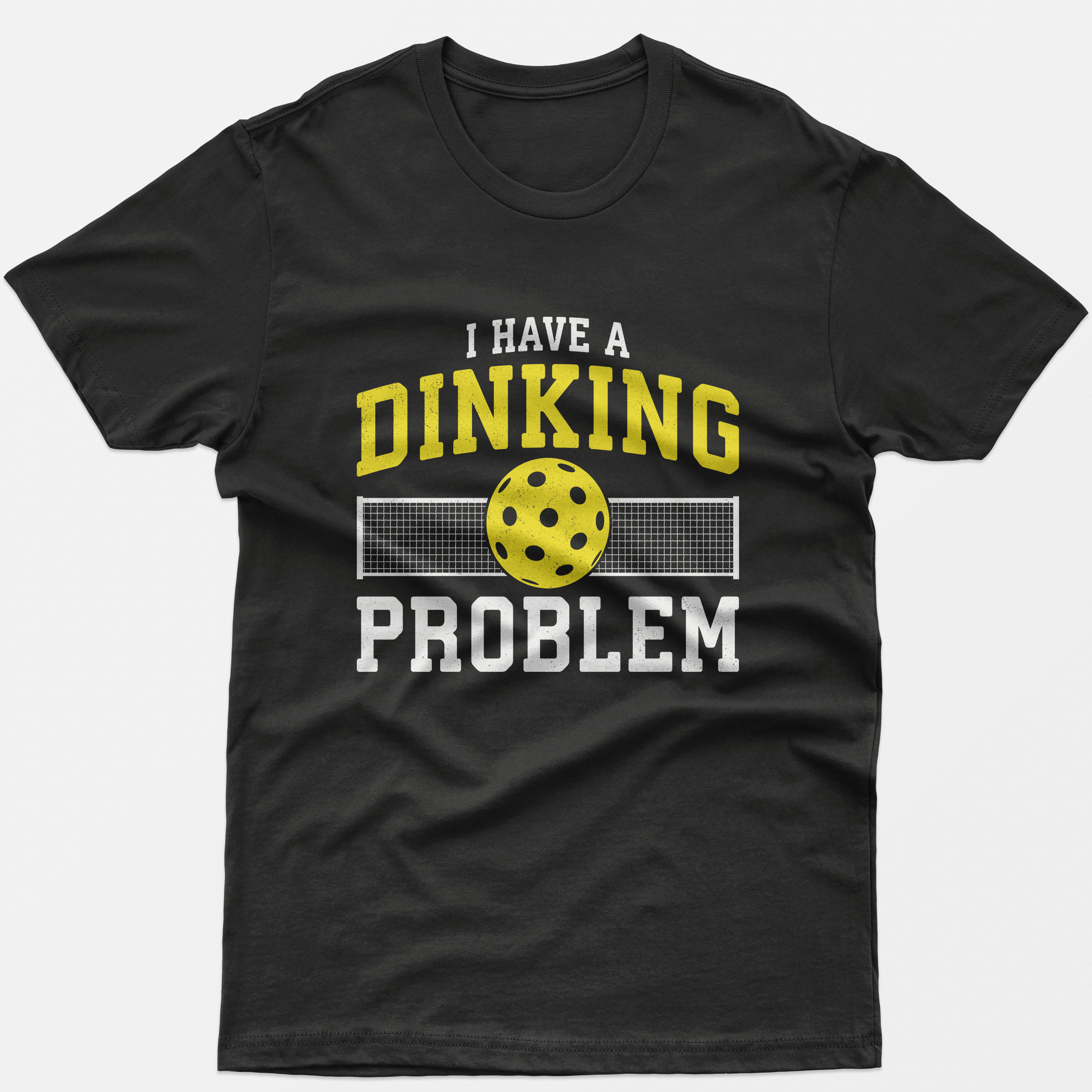 I Have a Dinking Problem T-Shirt
