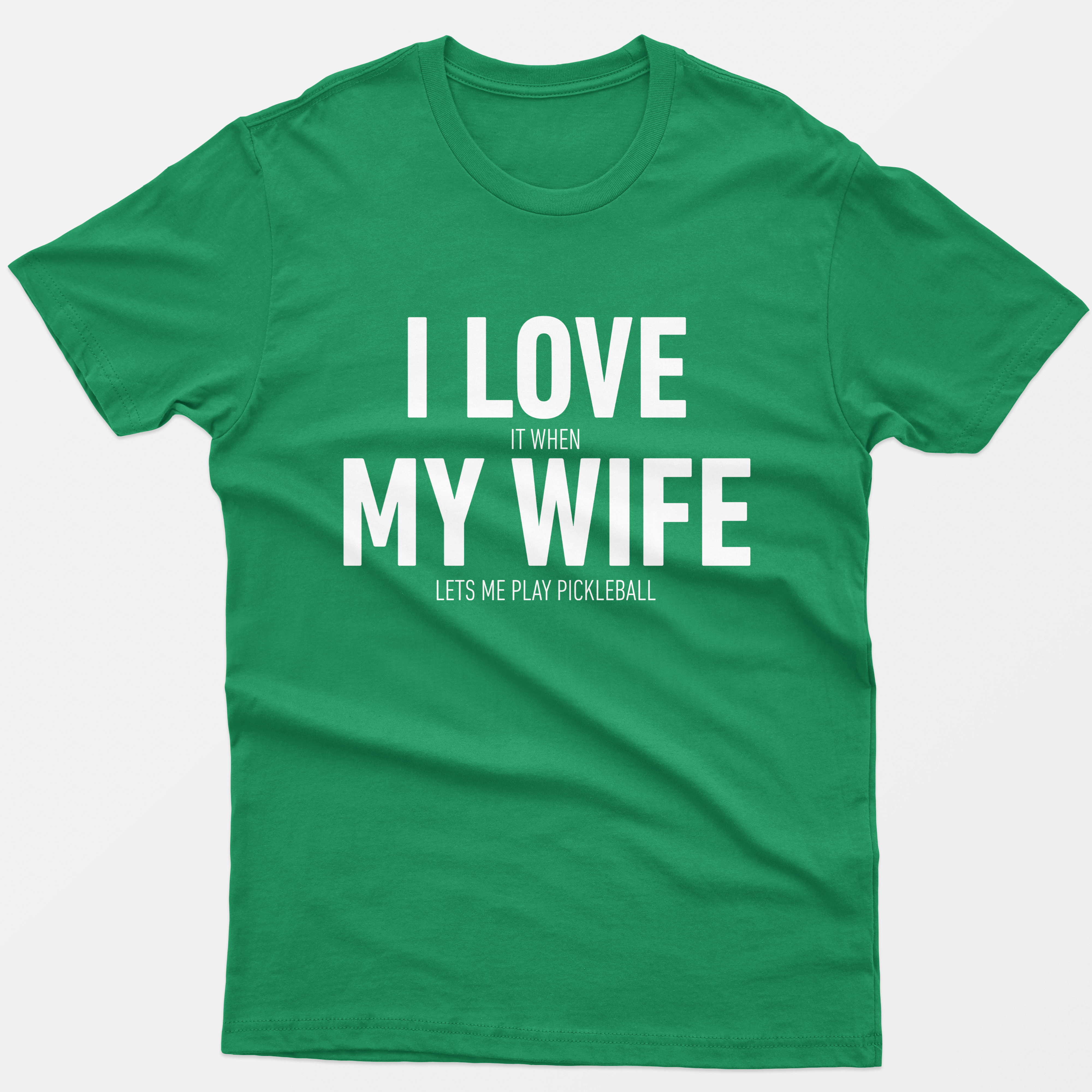 I Love It When My Wife Lets Me Play Pickleball T-Shirt