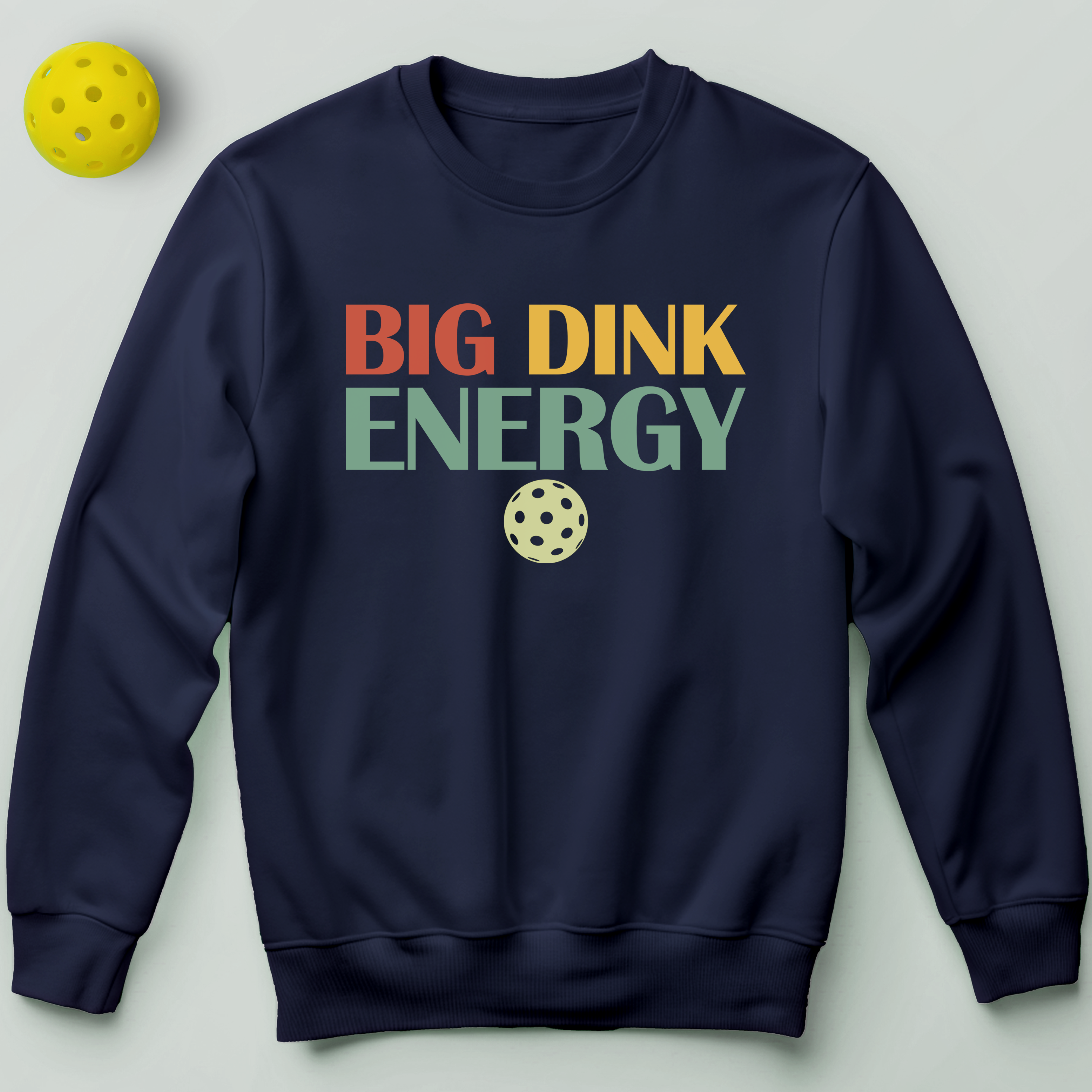 Big Dink Energy Sweatshirt