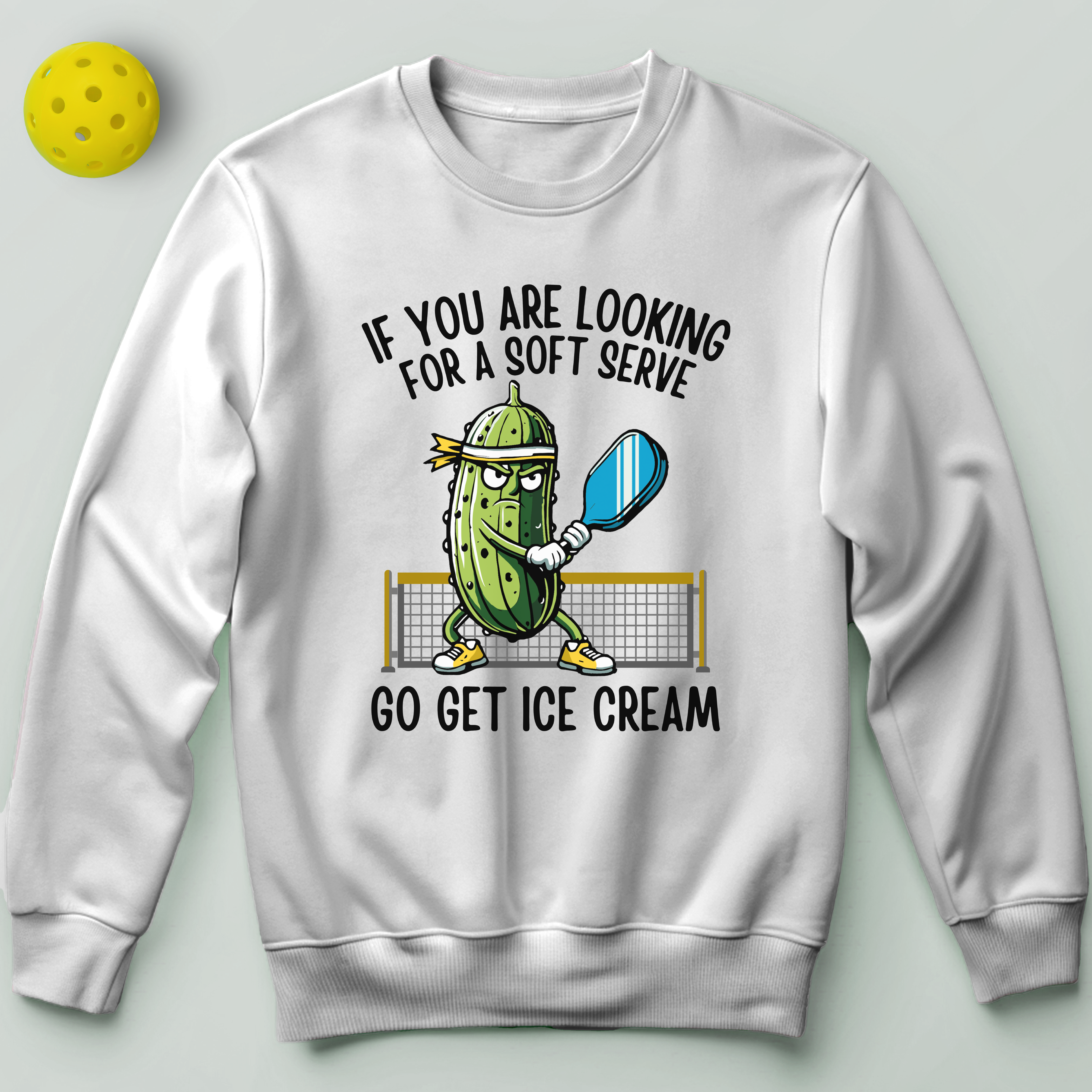 If You're Looking For A Soft Serve Go Get Ice Cream Sweatshirt